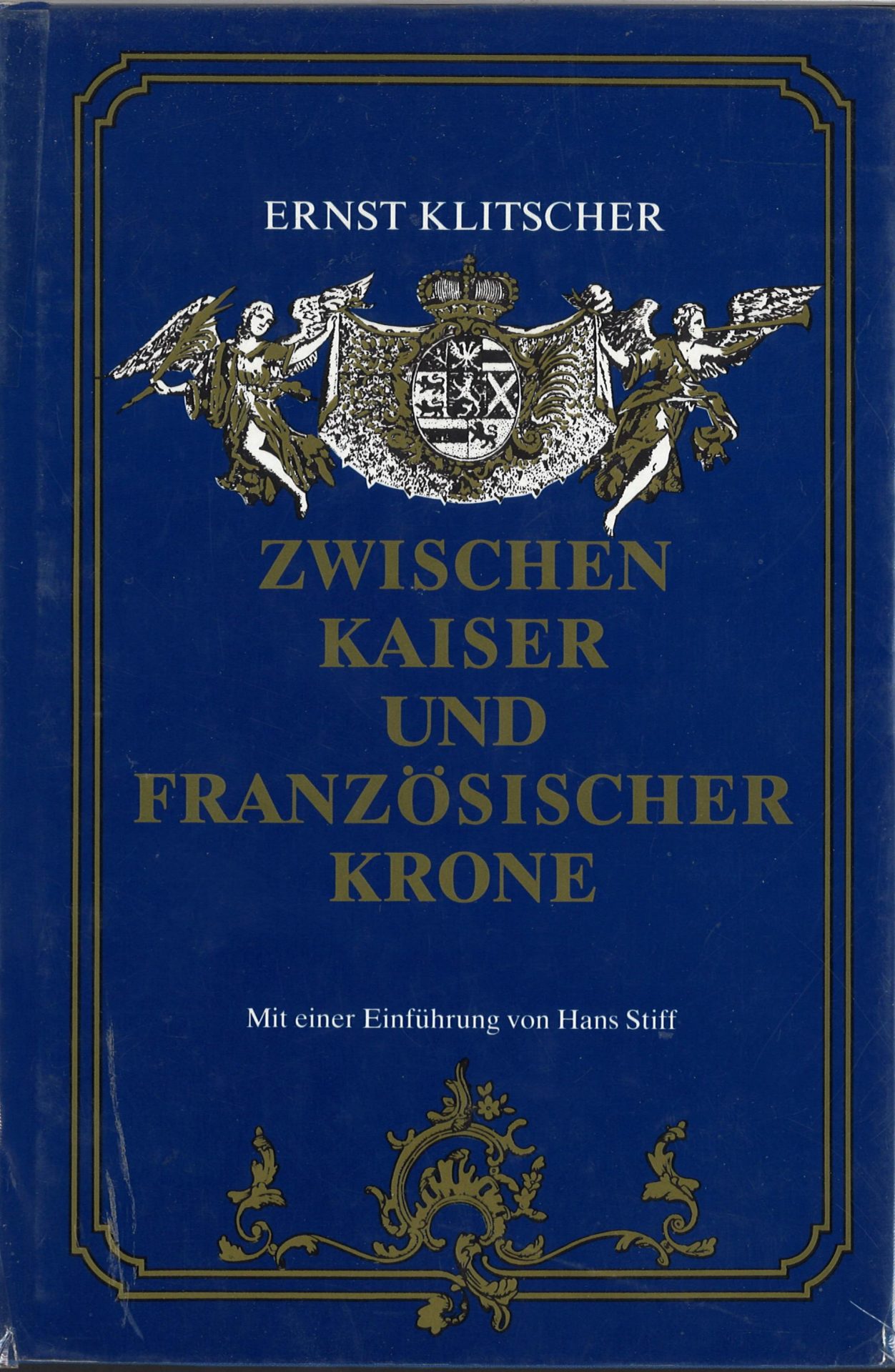 Zwischen Kaiser und Französischer Krone