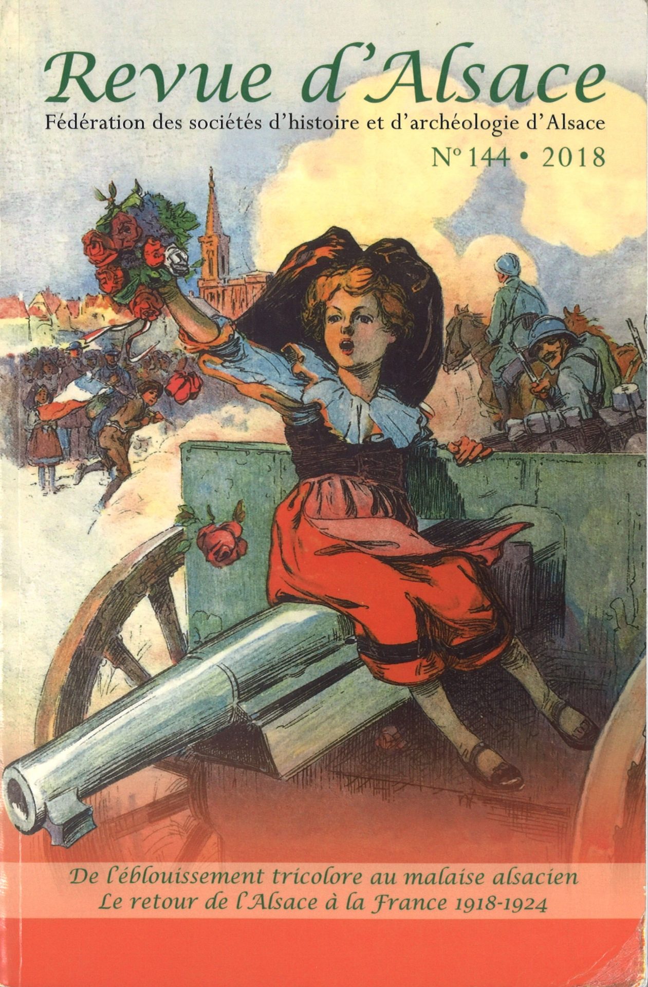 Revue d'Alsace - De l'éblouissement tricolore au malaise alsacien - Le retour de l'Alsace à la France 1918-1924
