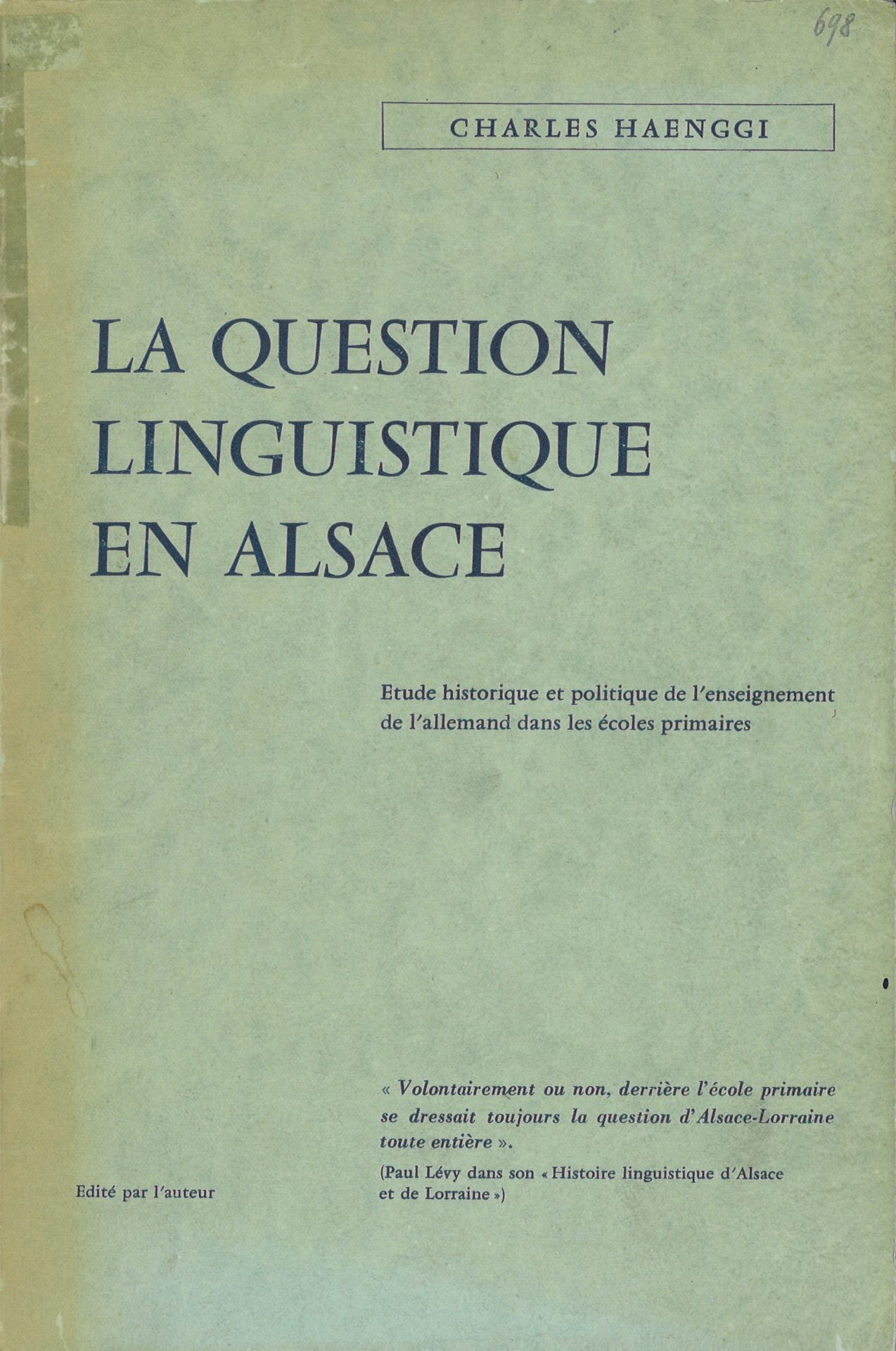 La question linguistique en Alsace - Etude historique et politique de l'enseignement de l'allemand dans les écoles primaires