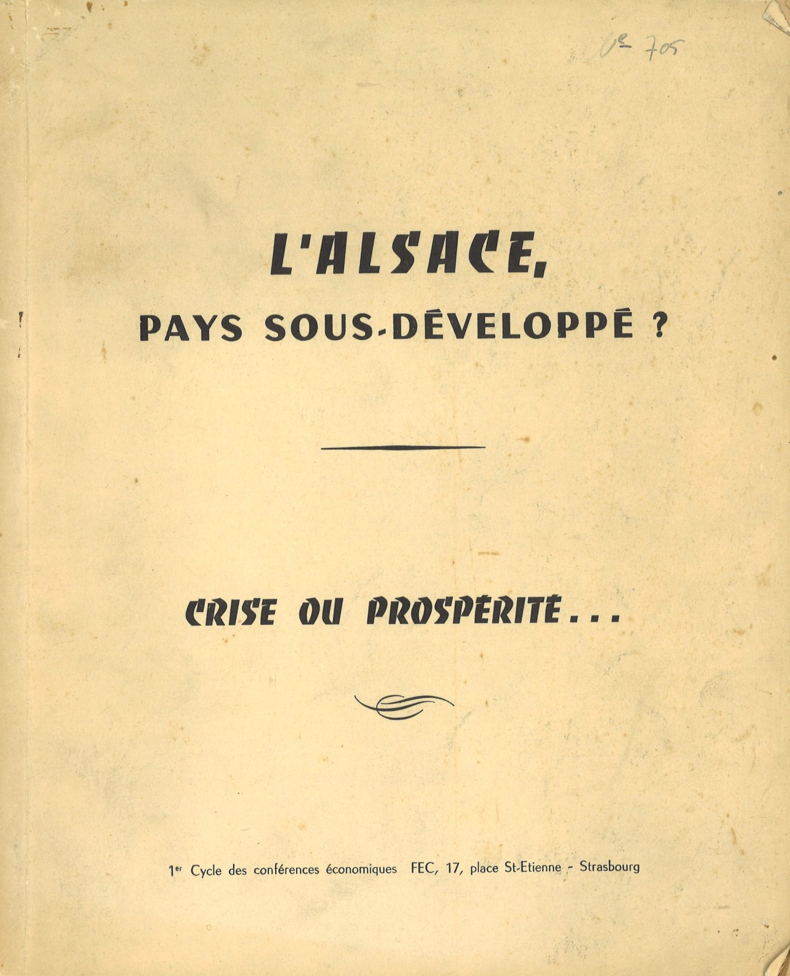 L'Alsace, pays sous-développé ? Crise ou prospérité...