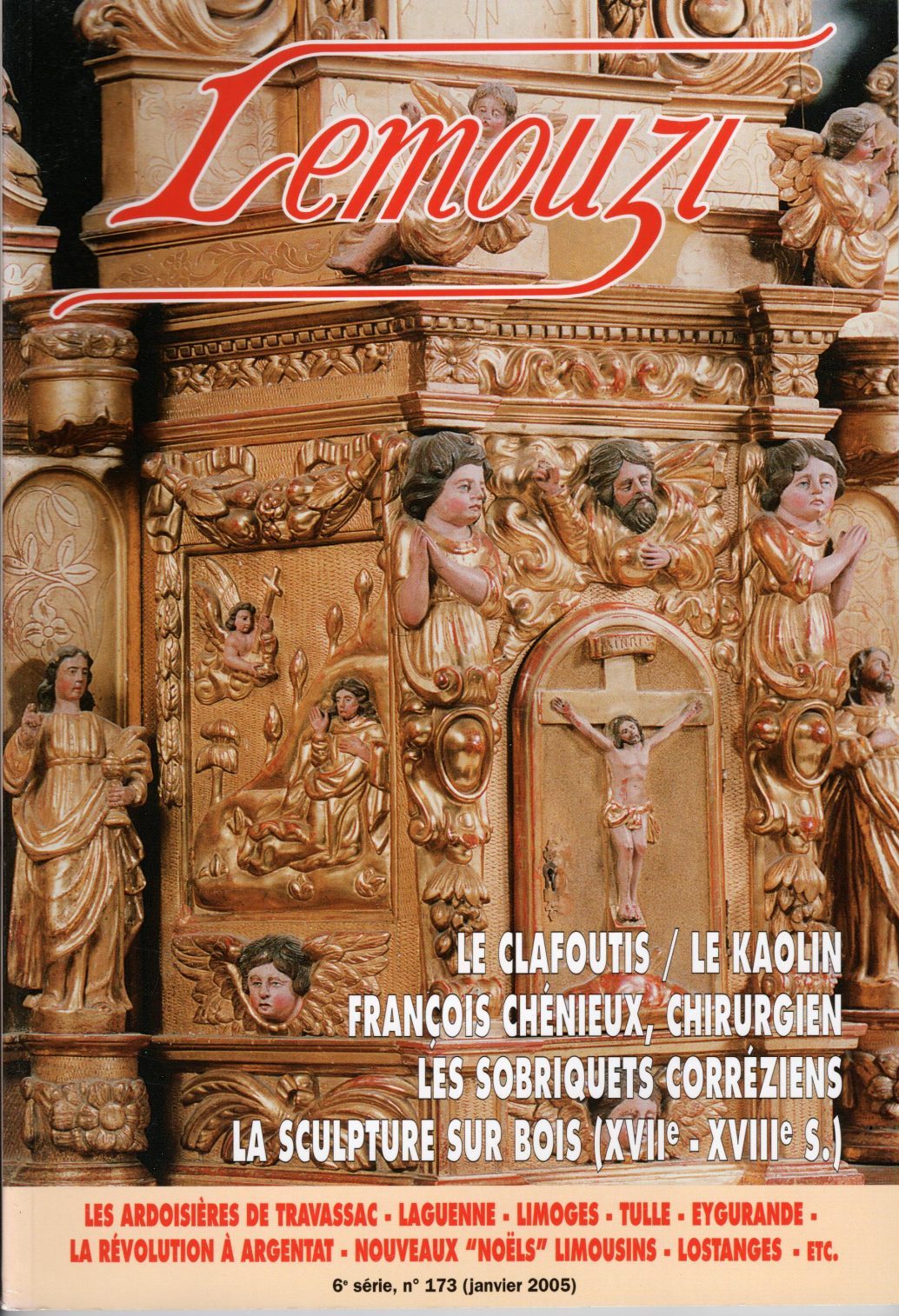 Lemouzi - Le clafoutis/ le kaolin - François Chénieux, chirurgien - Les sobriquets corréziens - La sculpture sur bois (XVIIème - XVIIIème siècles)