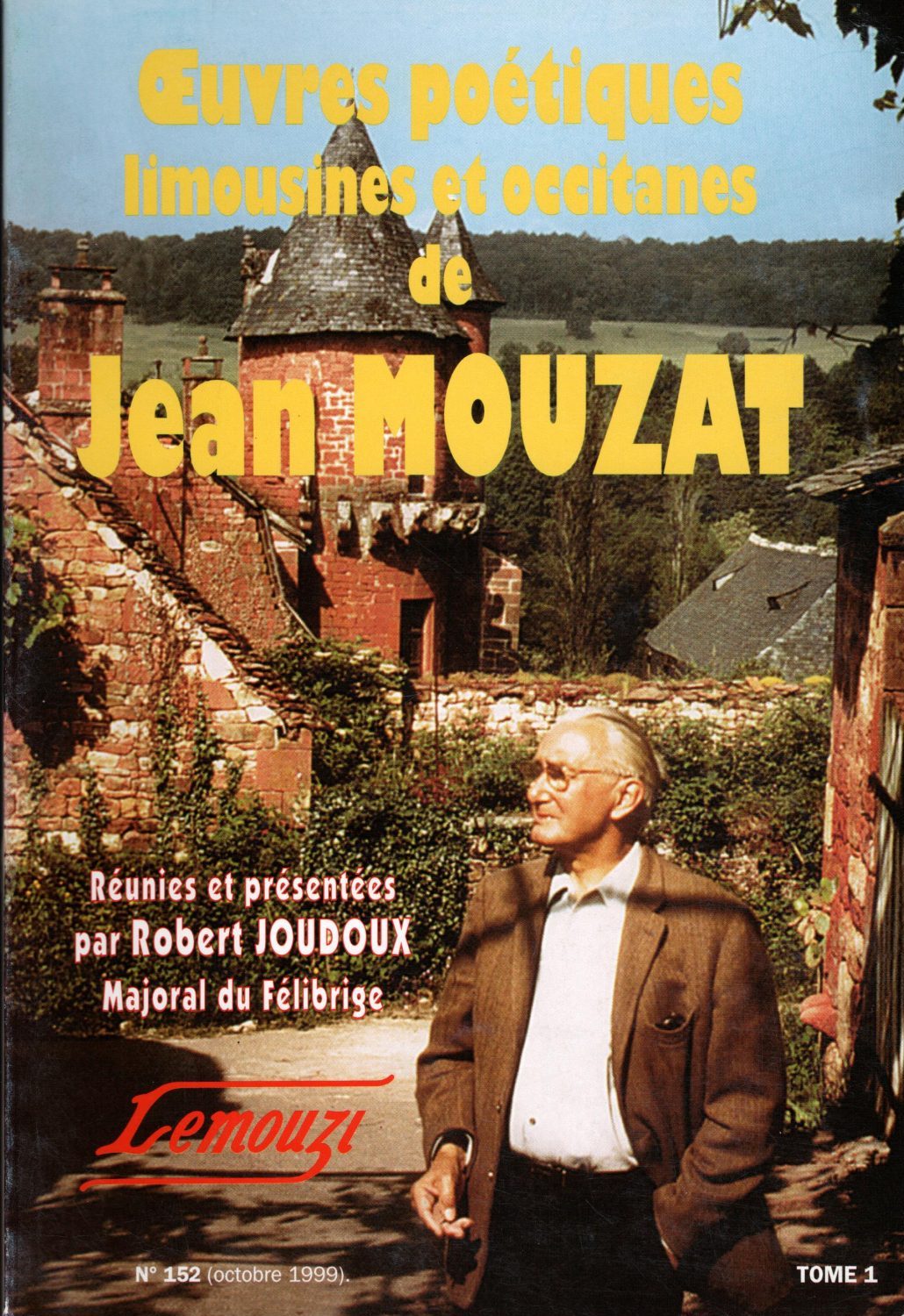 Lemouzi - Oeuvres poétiques limousines et occitanes de Jean Mouzat Tome 1