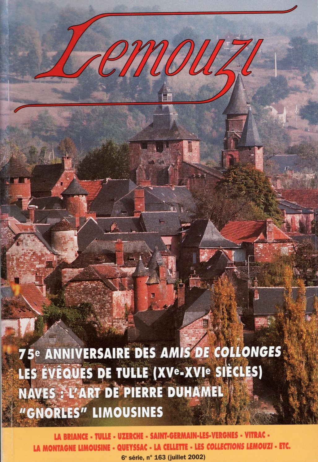 Lemouzi - 75ème anniversaire des Amis de Collonges - Les évêques de Tulle (XVème-XVIème siècles) - Naves : l'art de pierre Duhamel - Gnorles limousines