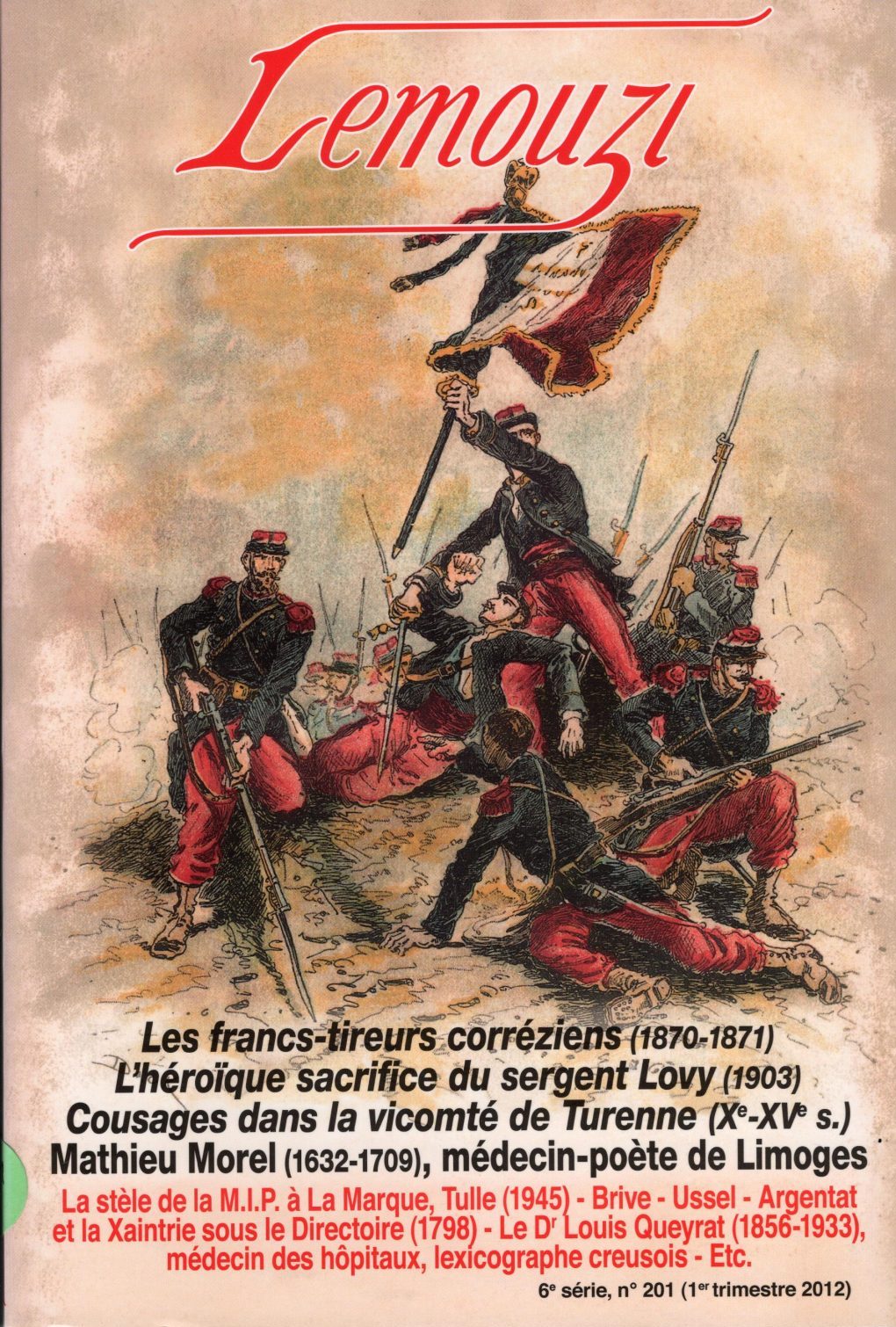 Lemouzi - Les francs-tireurs corréziens (1870-1871) - L'héroïque sacrifice du sergent Lovy (1903) - Cousages dans la vicomté de Turenne (Xème-XVème siècles) Mathieu Morel (1632-1709)