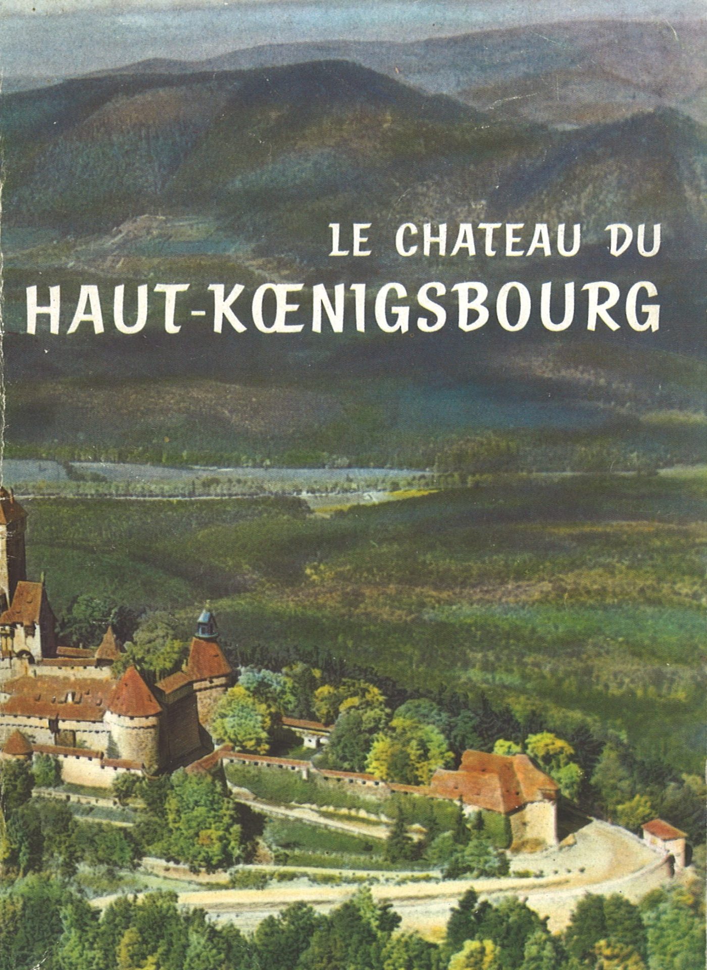 Le château du Haut-Koenigsbourg - Die Hohkönigsburg