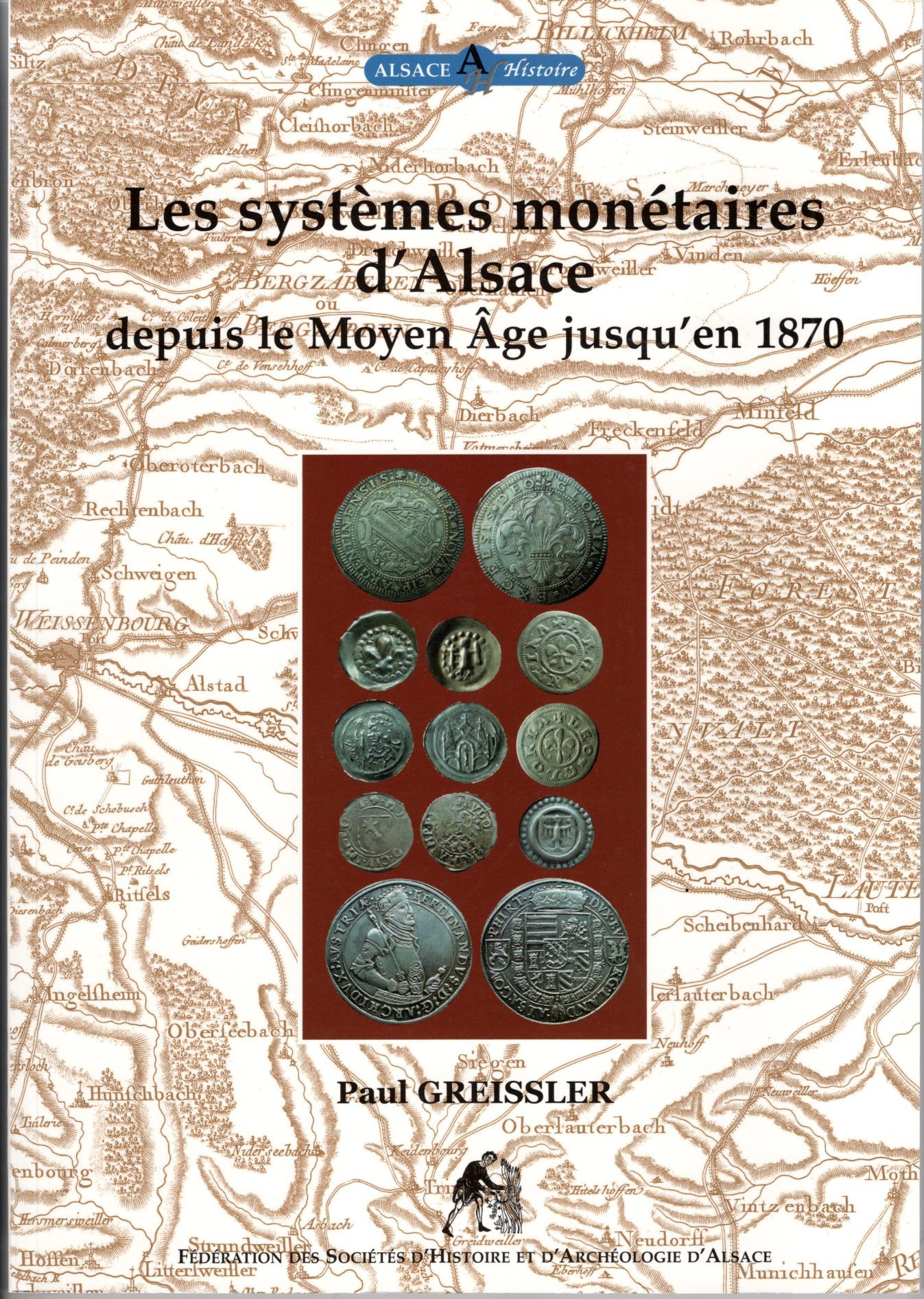 Collection Alsace Histoire Tome 5 - Les systèmes monétaires d'Alsace depuis le Moyen Âge jusqu'en 1870