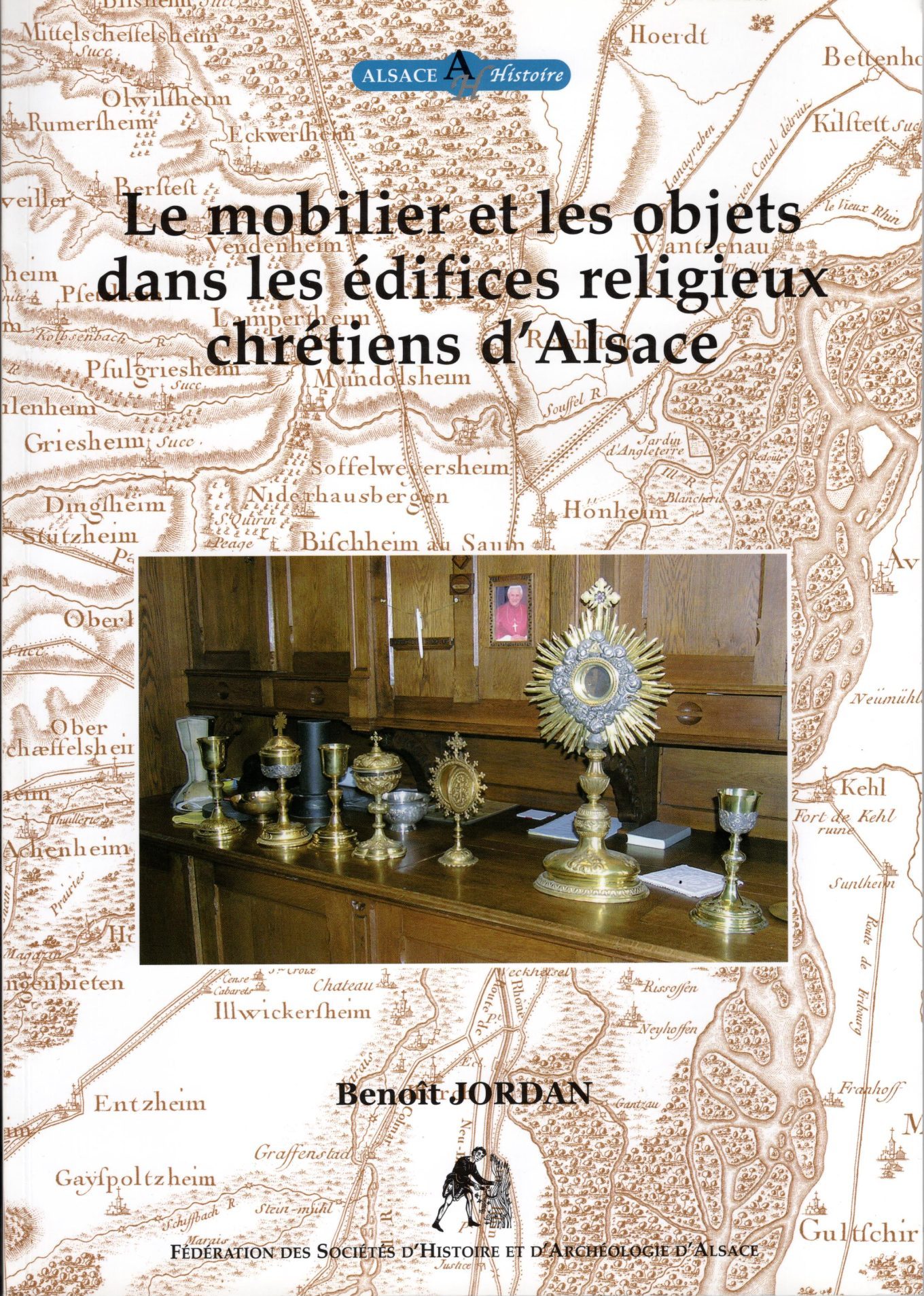 Collection Alsace Histoire Tome 6 - Le mobilier et les objets dans les édifices religieux chrétiens d'Alsace