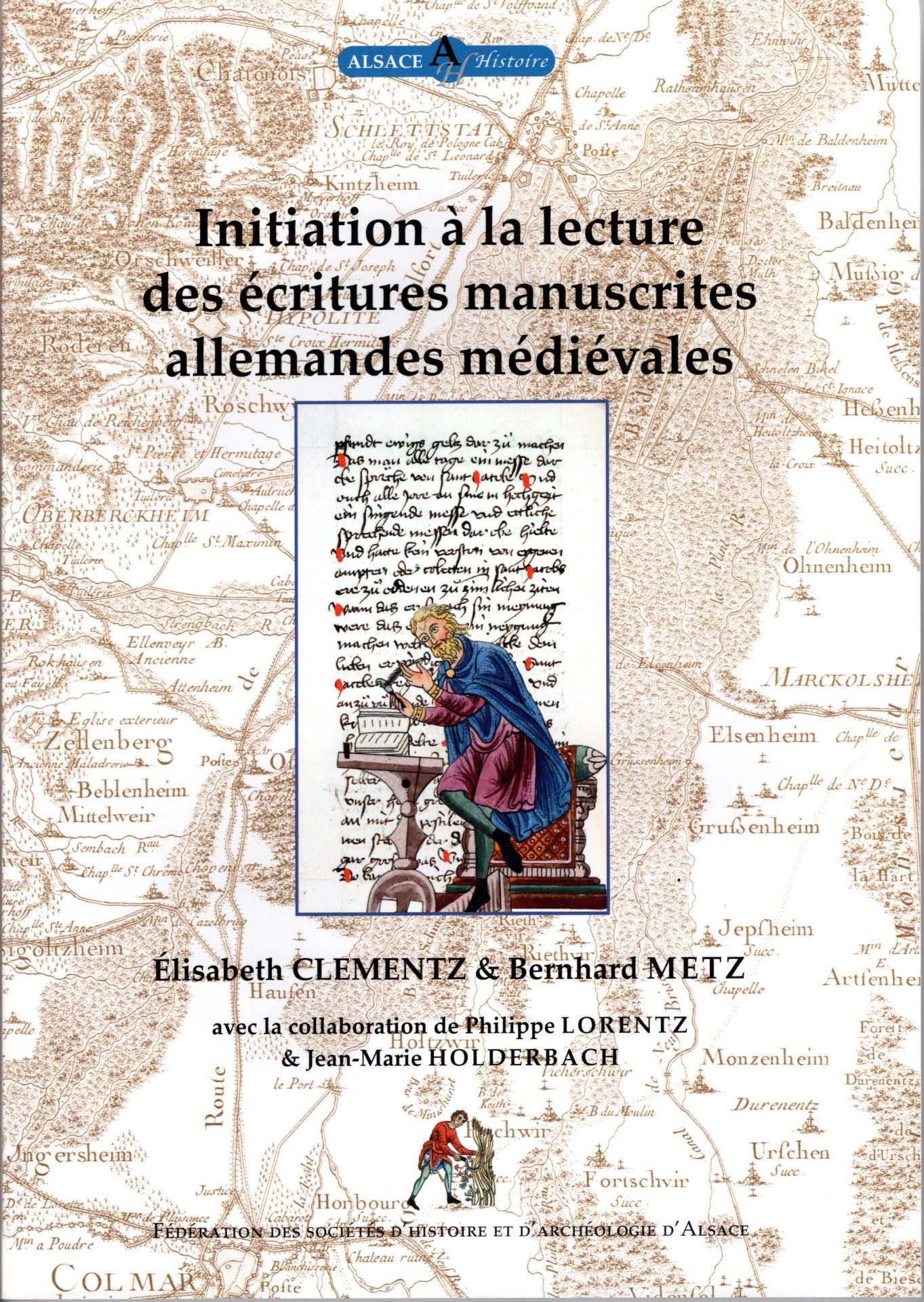 Collection Alsace Histoire Tome 11 - Initiation à la lecture des écritures manuscrites allemandes médiévales