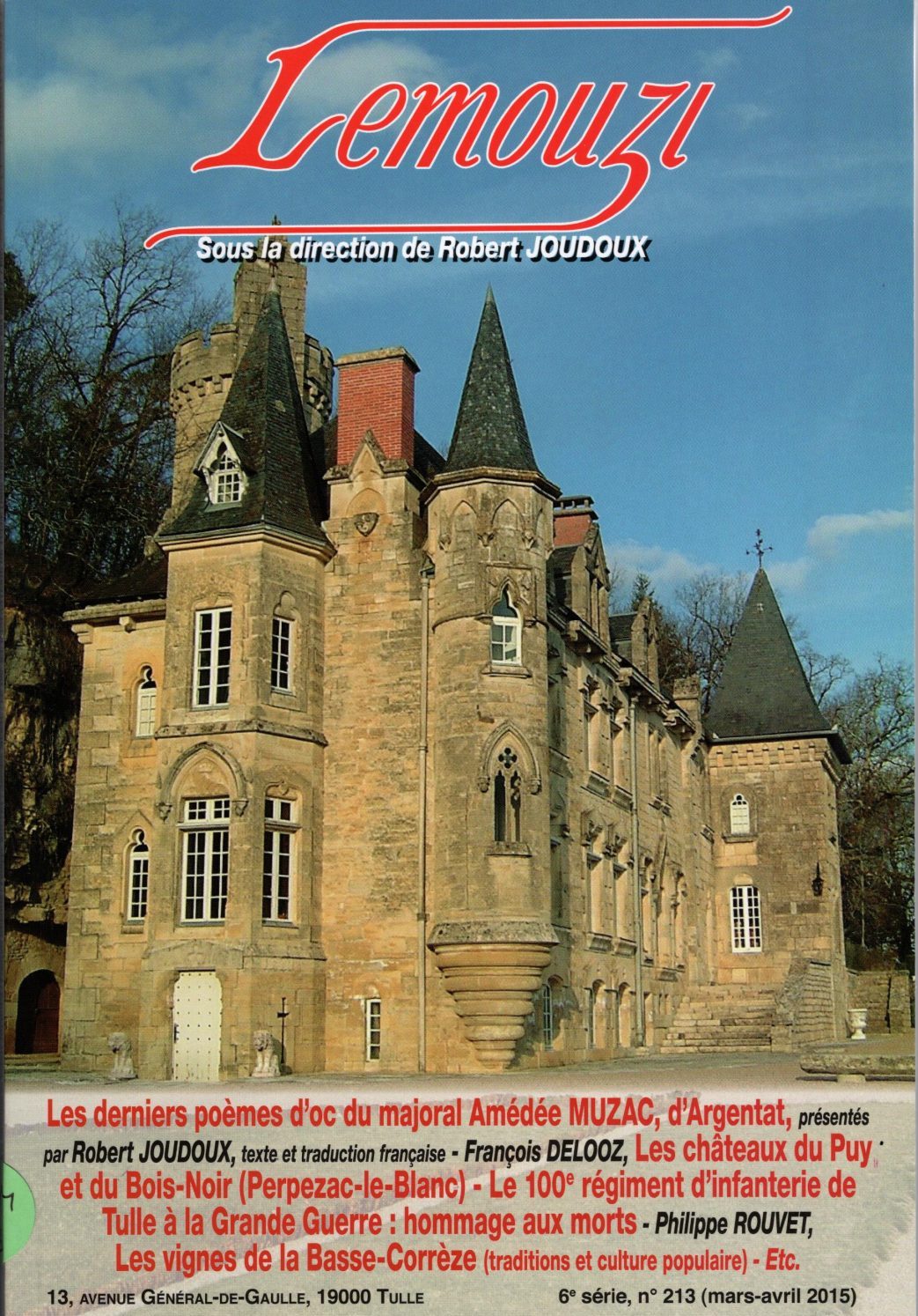 Lemouzi - Les derniers poèmes d'oc du majoral Amédée Muzac, d'Argentat - Les châteaux du Puy, et du Bois-Noir (Perpezac-le-Blanc) - Le 100ème régiment d'infanterie de Tulle à la Grande Guerre : hommage aux morts - Les vignes de la Basse-Corrèze (traditions et culture populaire