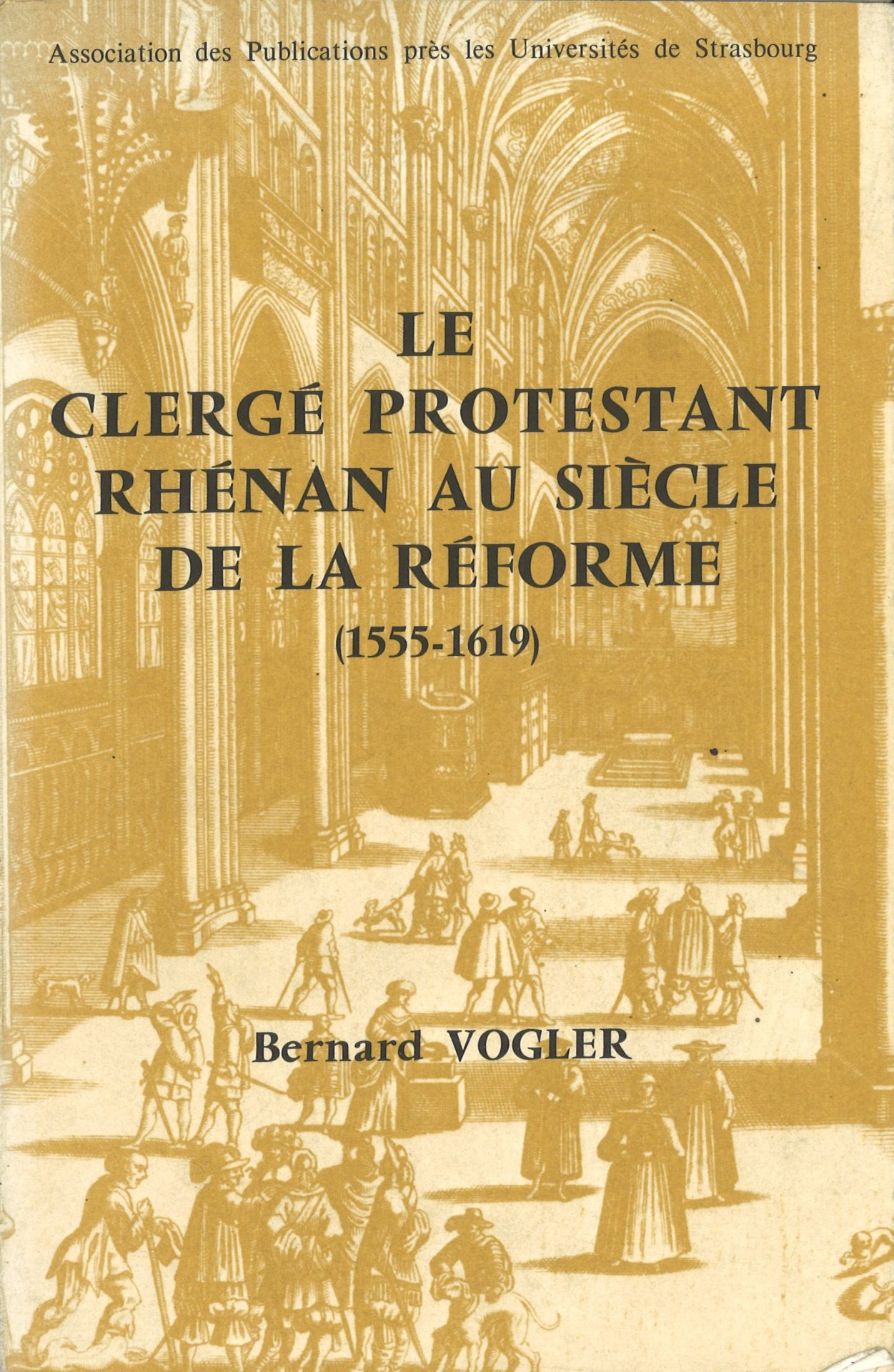 Le clergé protestant rhénan au siècle de la Réforme (1555-1619)
