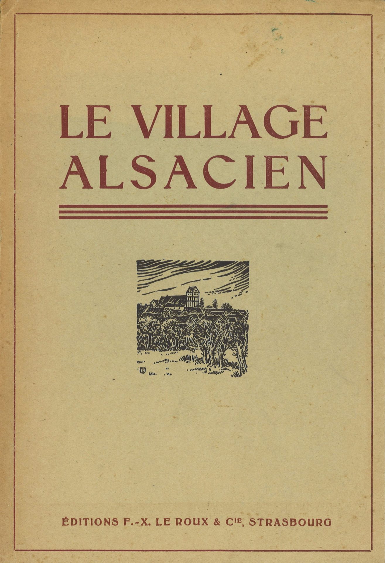 Le village alsacien - 20 dessins de Charles Goetzelt