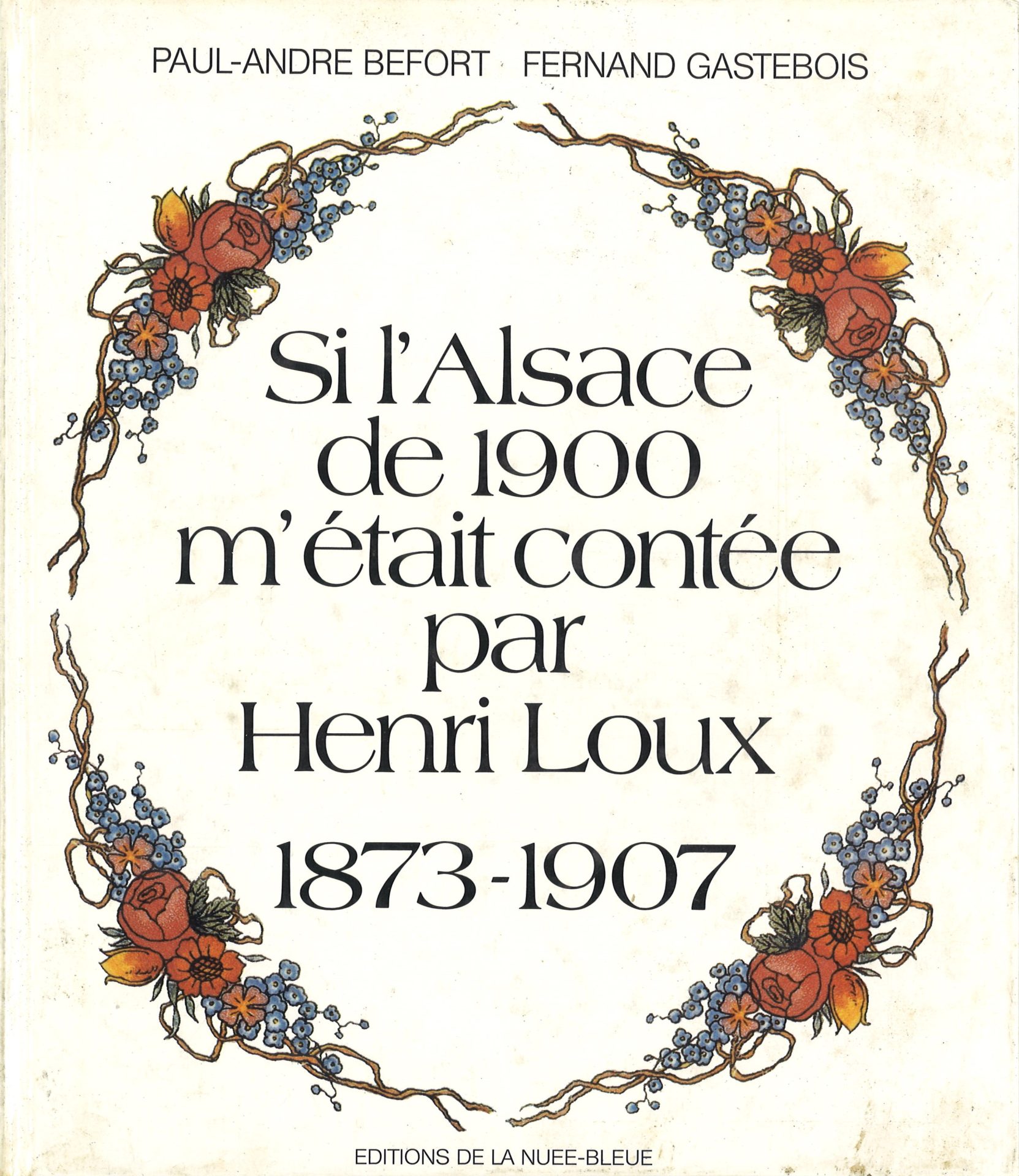 Si l'Alsace de 1900 m'était contée par Henri Loux 1873-1907