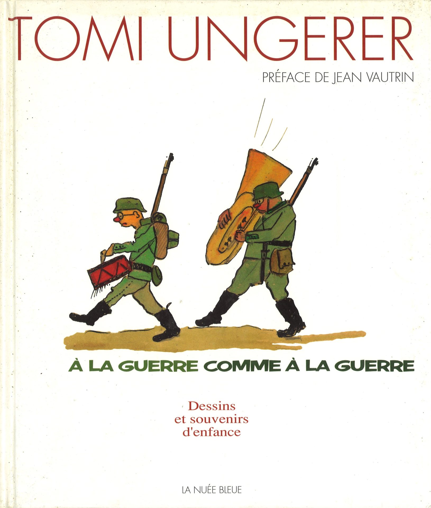 A la guerre comme à la guerre - Dessins et souvenirs d'enfance