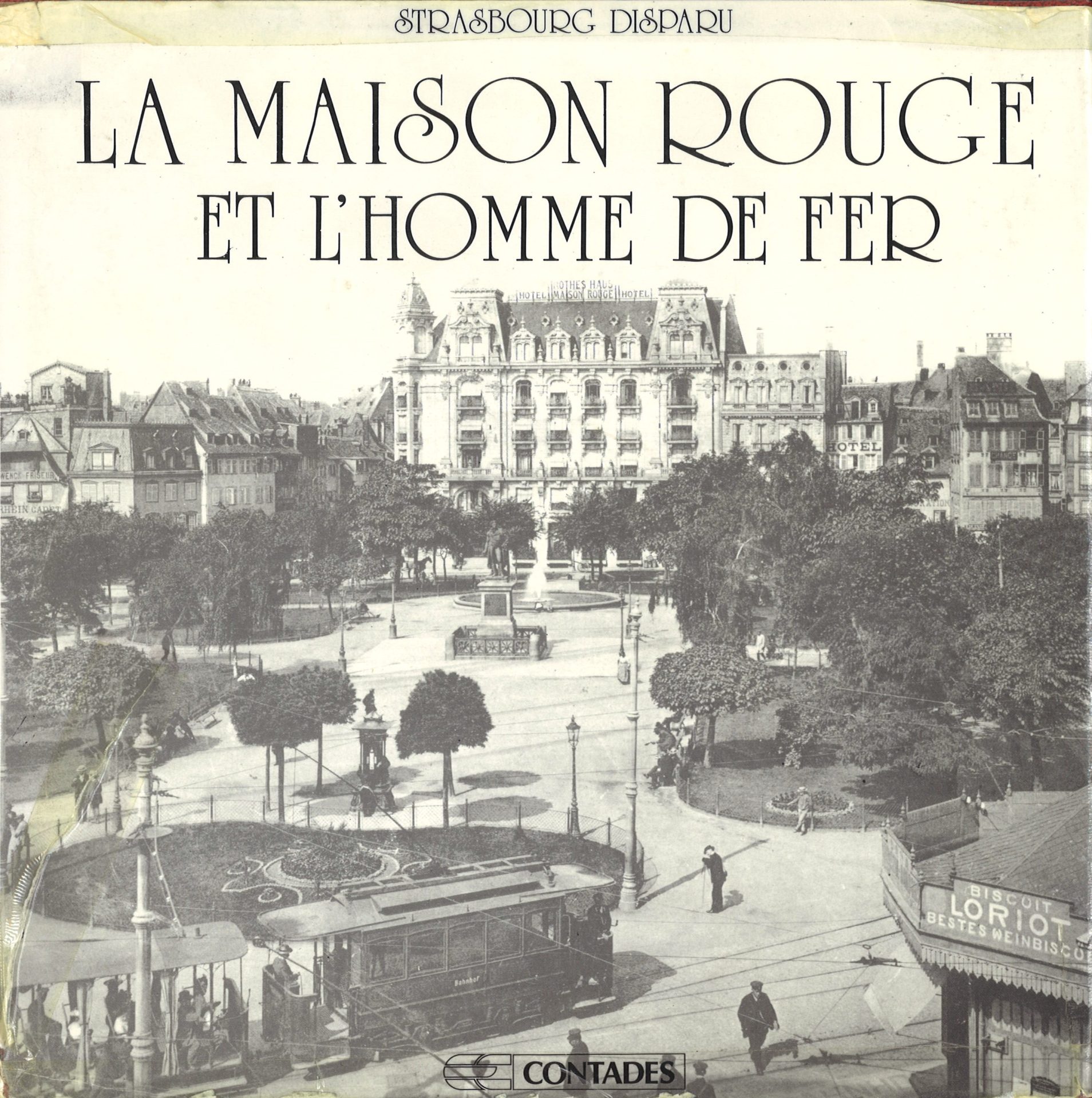 Strasbourg disparu - La Maison Rouge et l'Homme de Fer