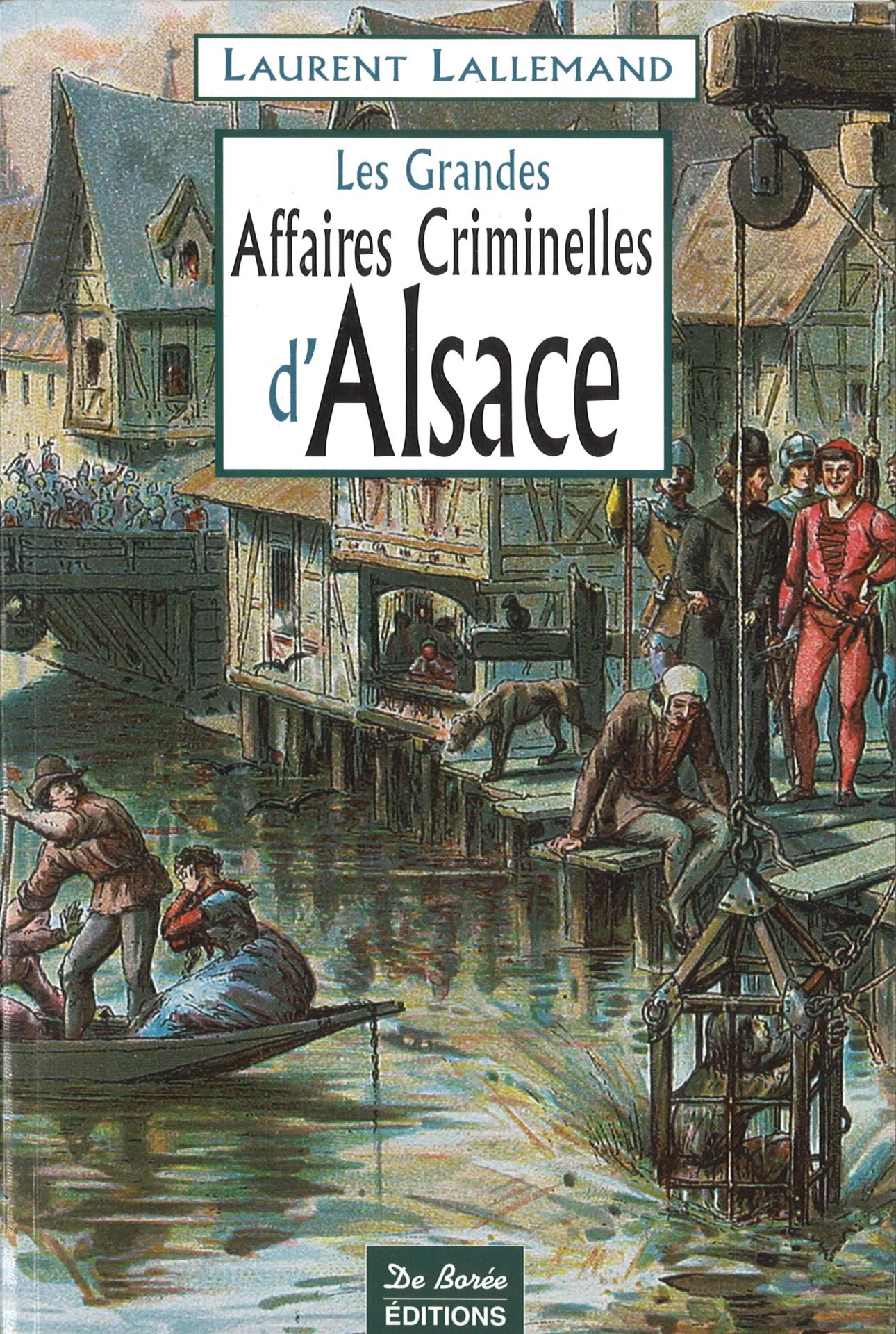 Les Grandes Affaires Criminelles d'Alsace