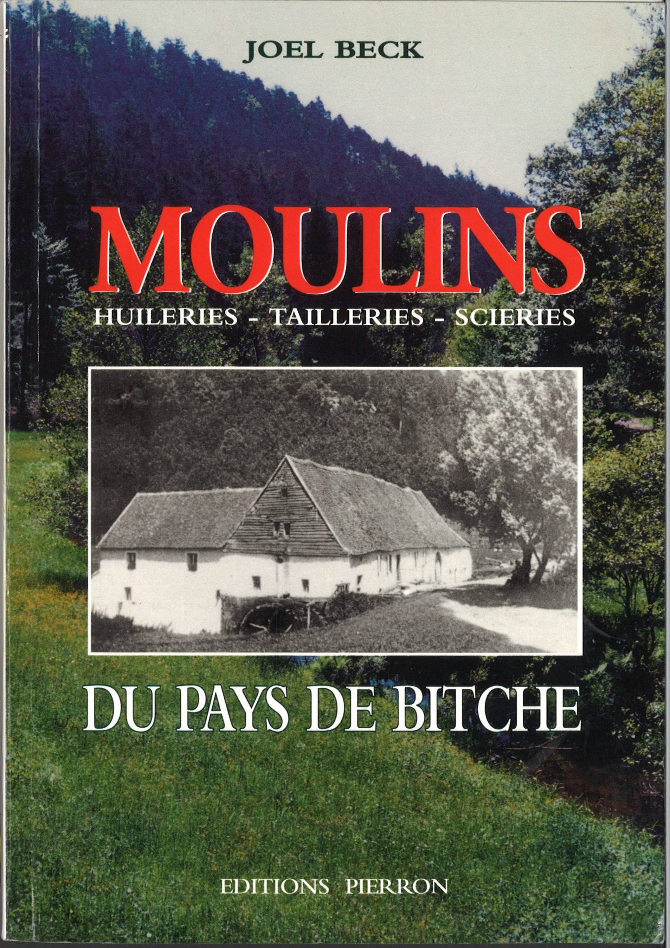 Moulins-huileries-tailleries-scieries du Pays de Bitche