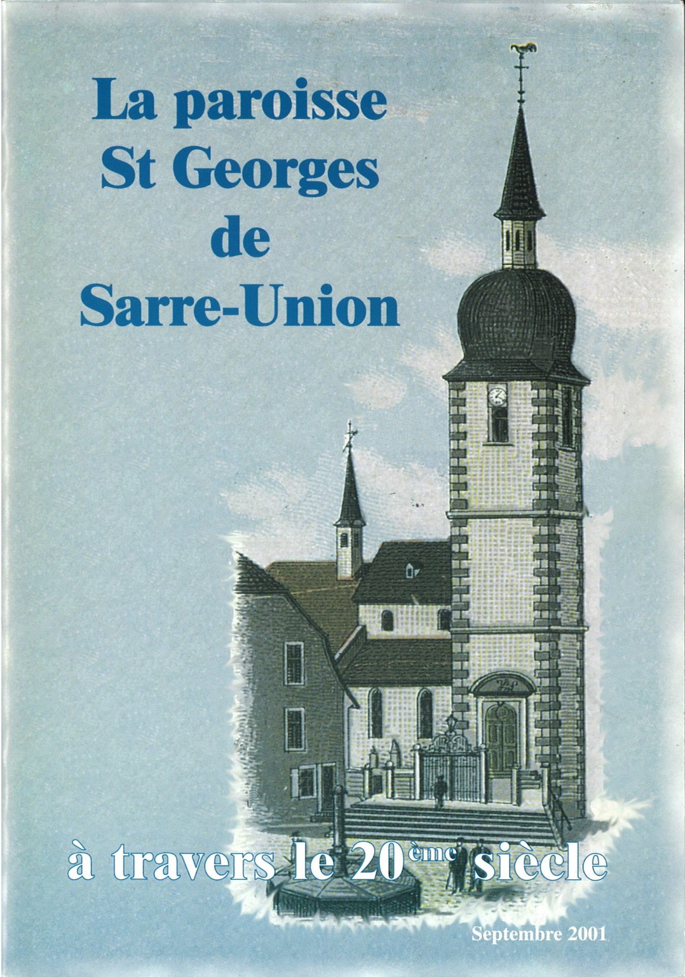 La paroisse St Georges de Sarre-Union à travers le 20ème siècle