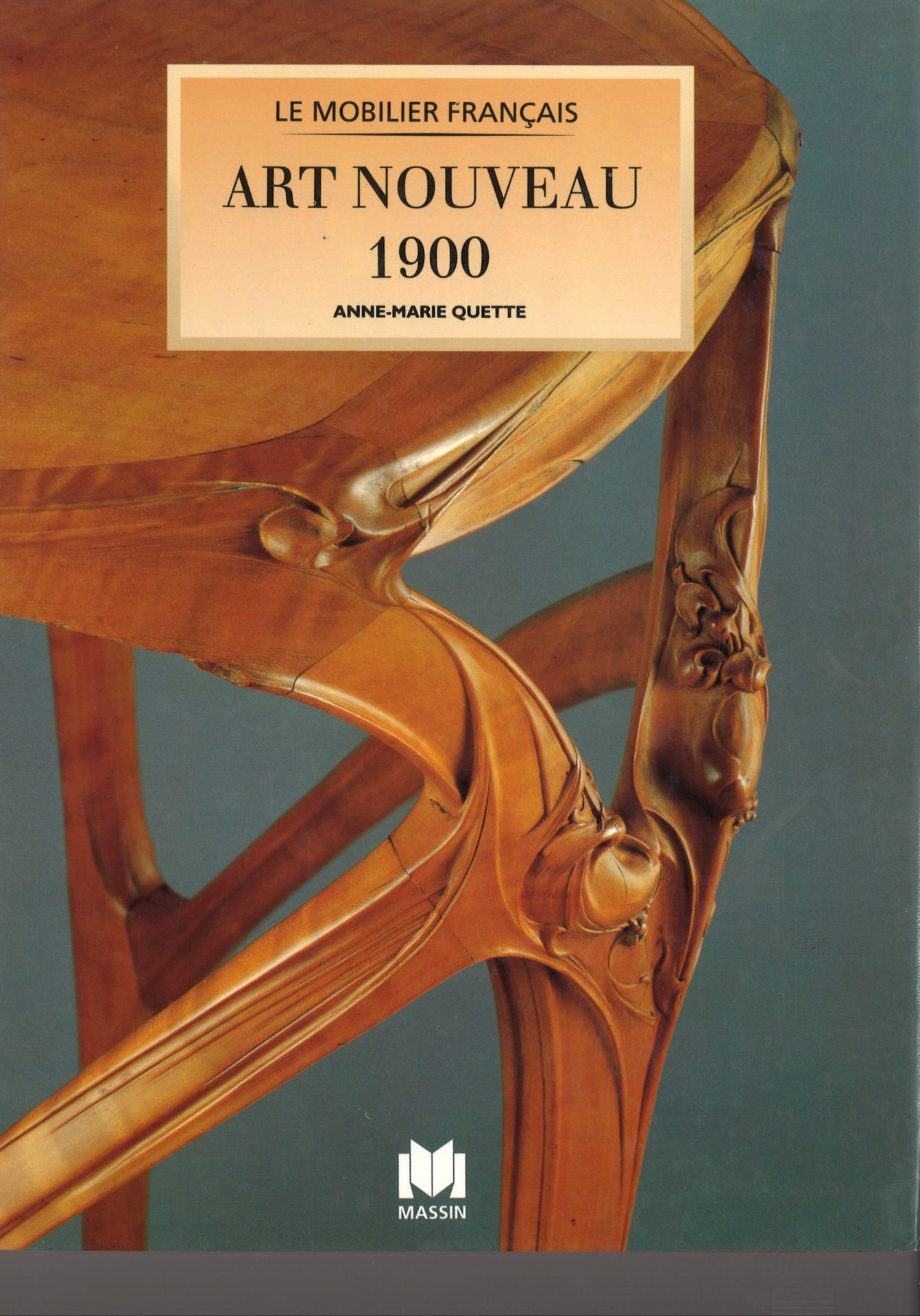 Le mobilier français - Art Nouveau 1900