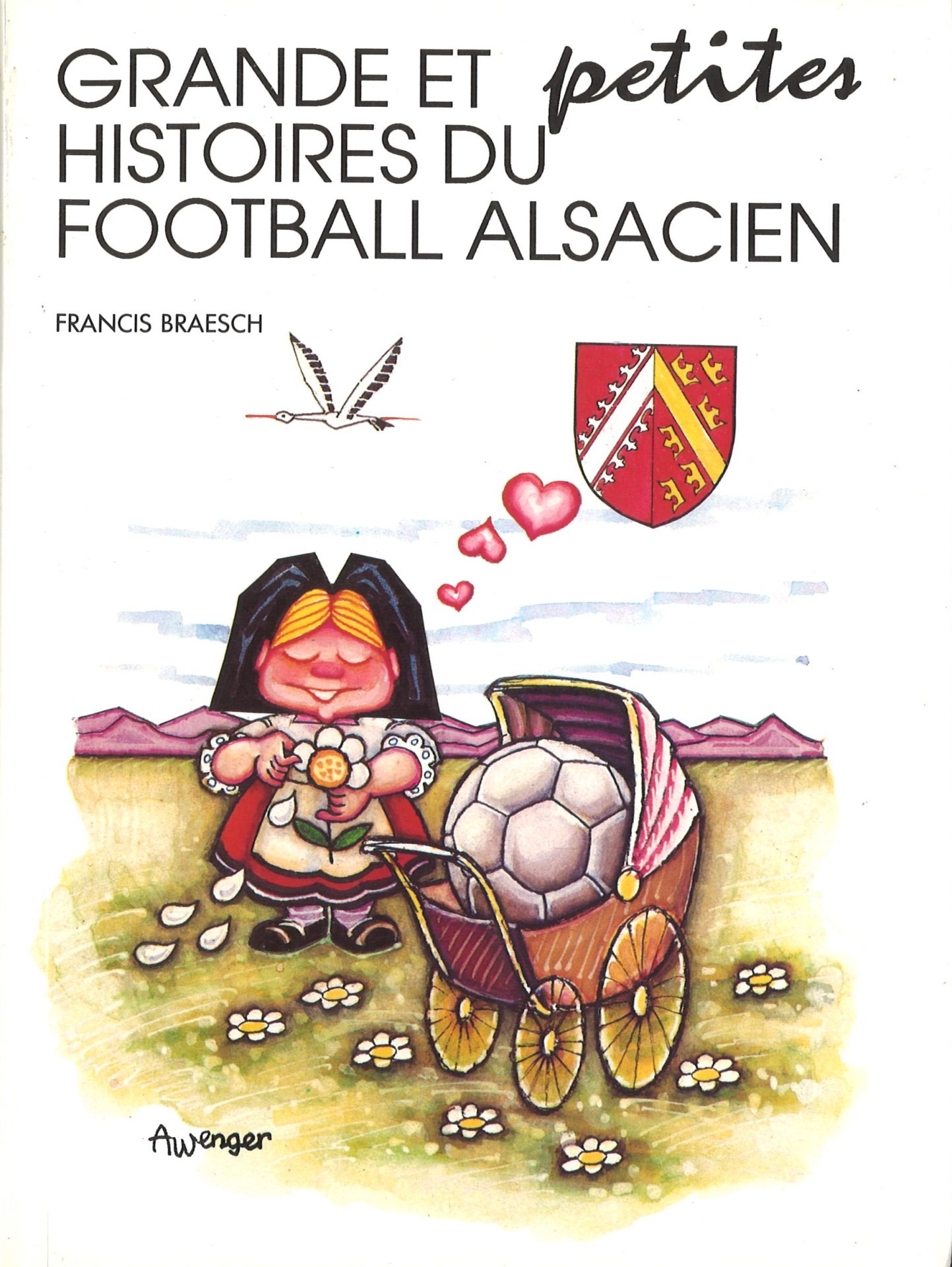 Grandes et petites histoires du football alsacien