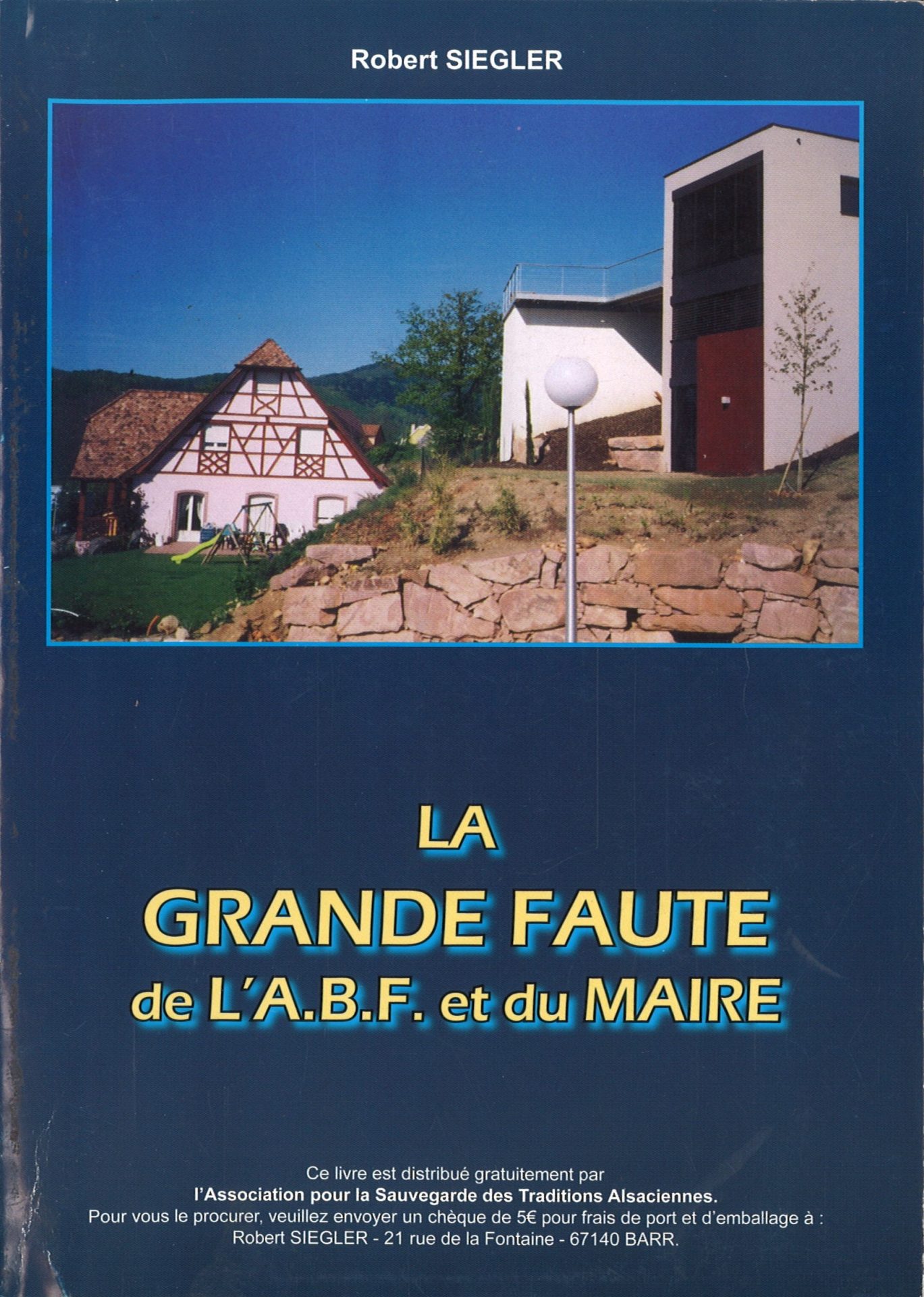 La grande faute de l'A. B. F. et du maire