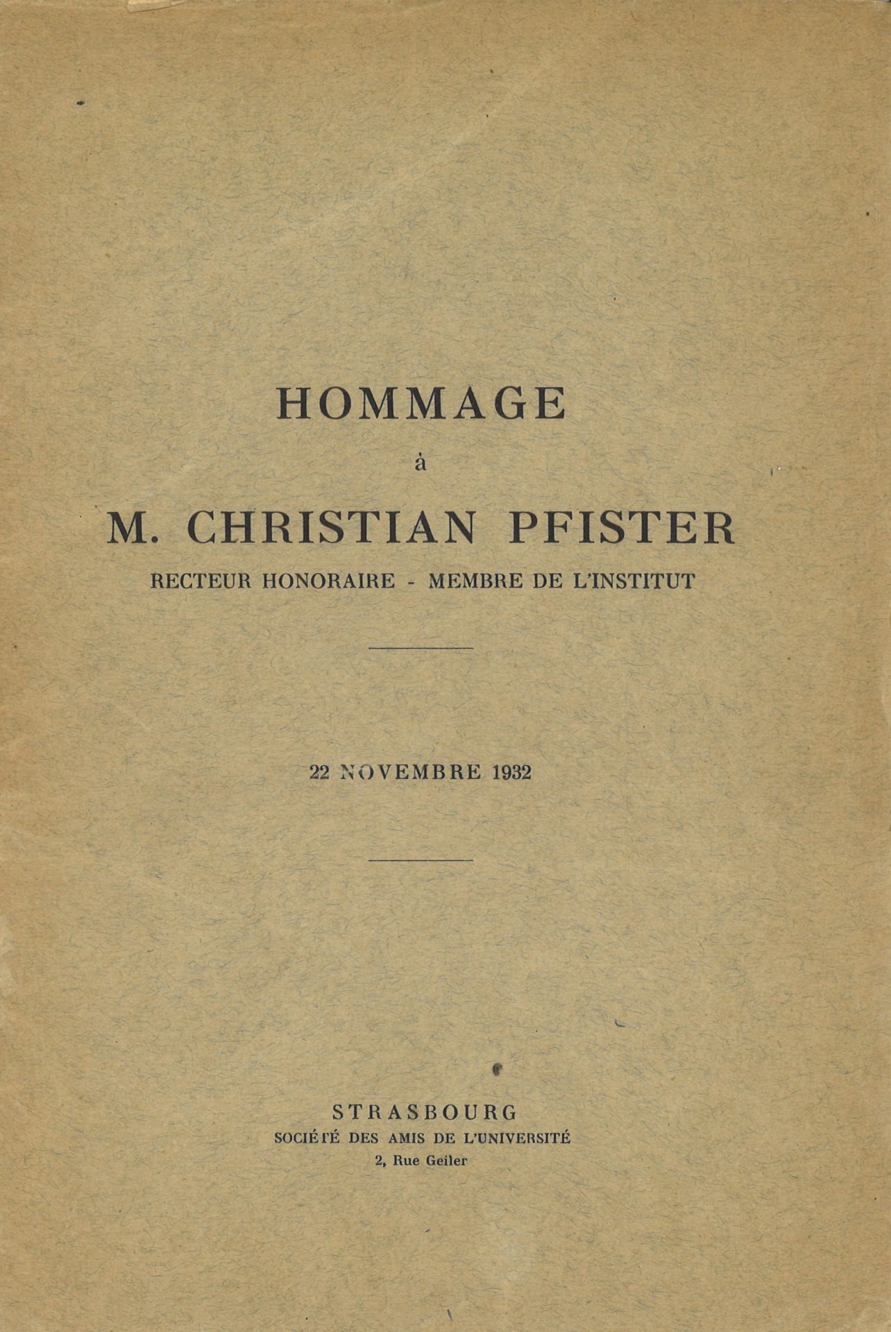 Hommage à M. Christian Pfister, recteur honoraire - membre de l'Institut - 22 novembre 1932