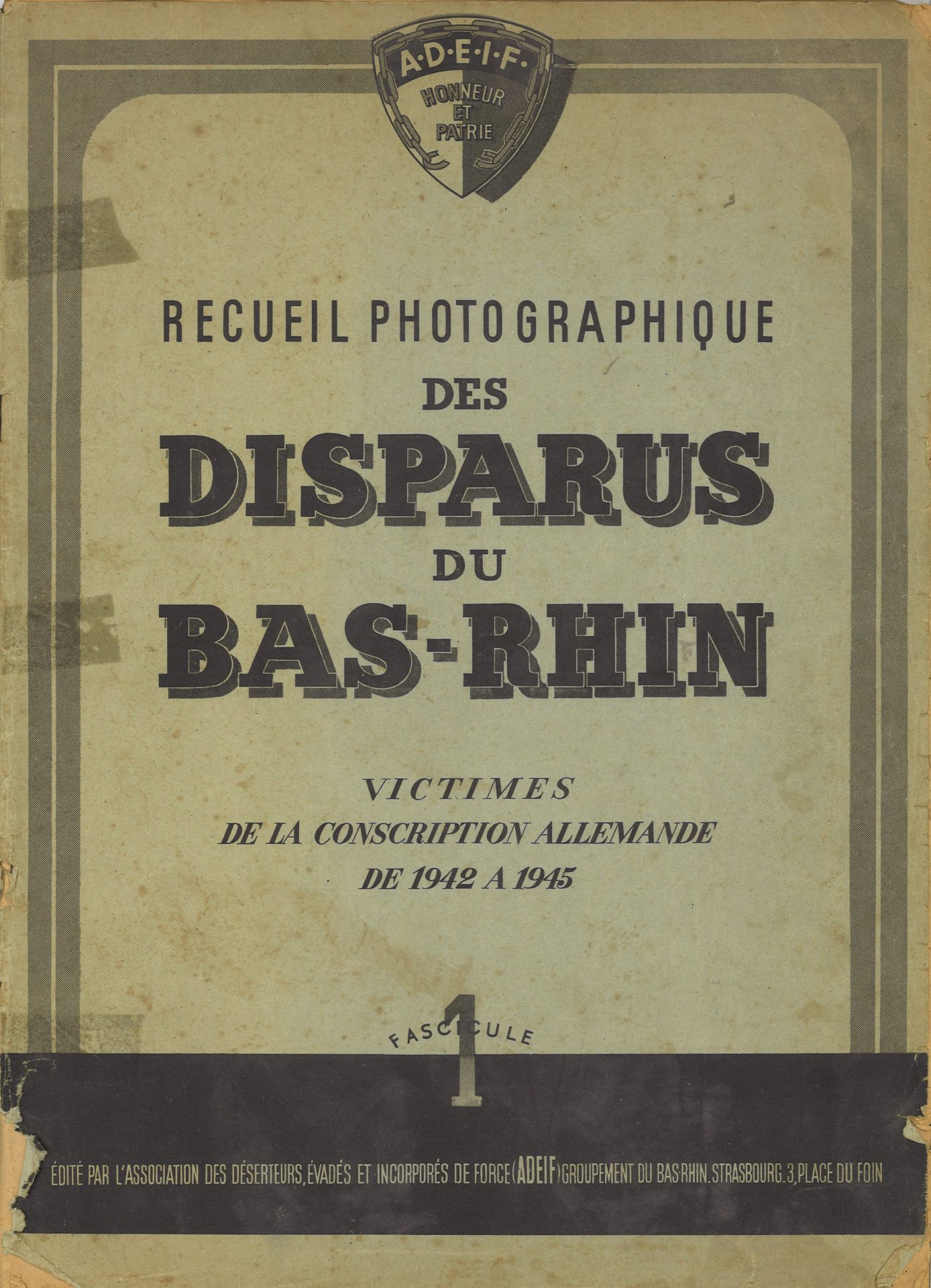 Recueil photographique des disparus du Bas-Rhin, victimes de la conscription allemande de 1942 à 1945 - Fascicules 1 et 2