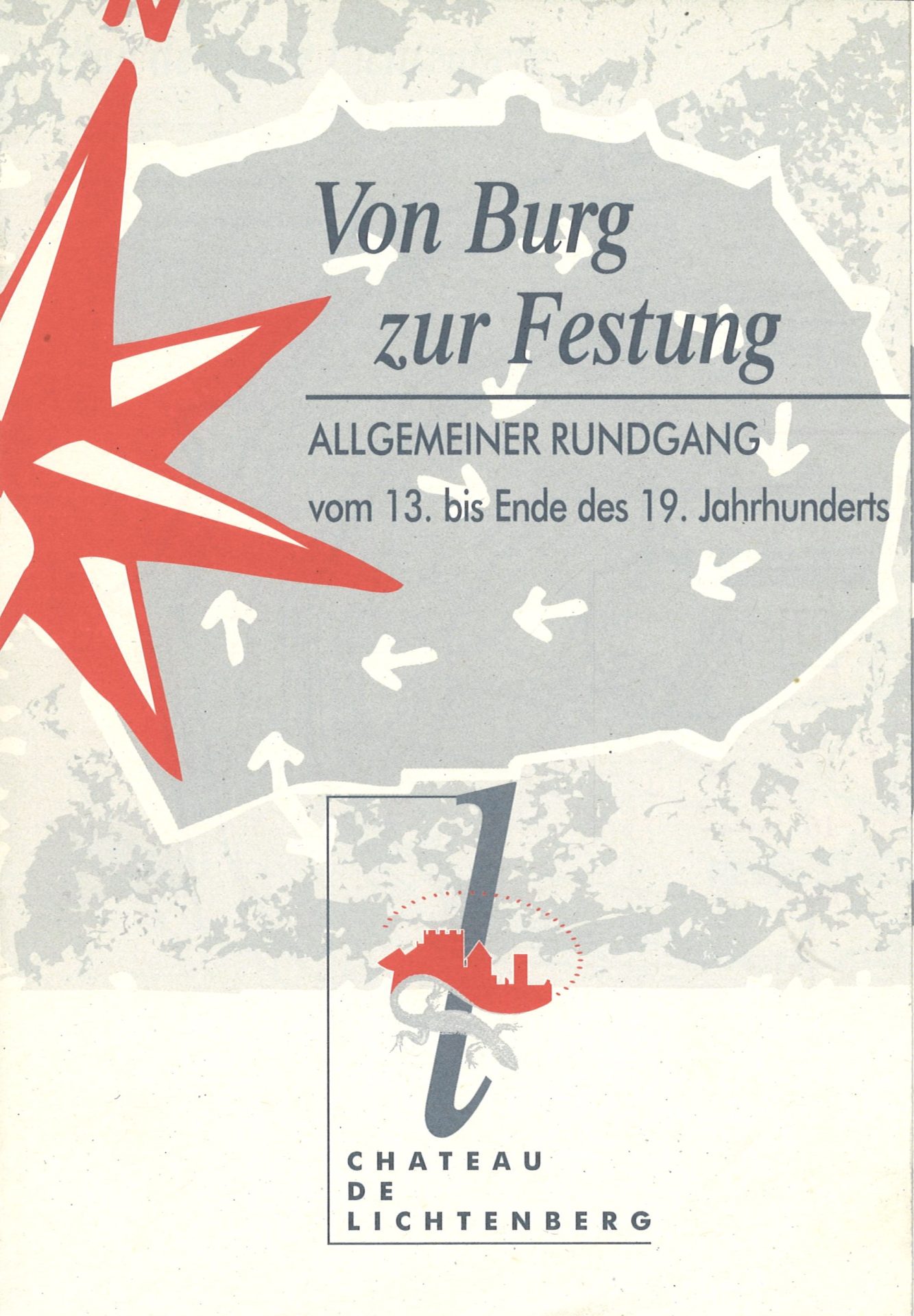 Von Burg zur Festung - Allgemeiner Rundgang vom 13. bis Ende des 19. Jahrhunderts - Château de Lichtenberg