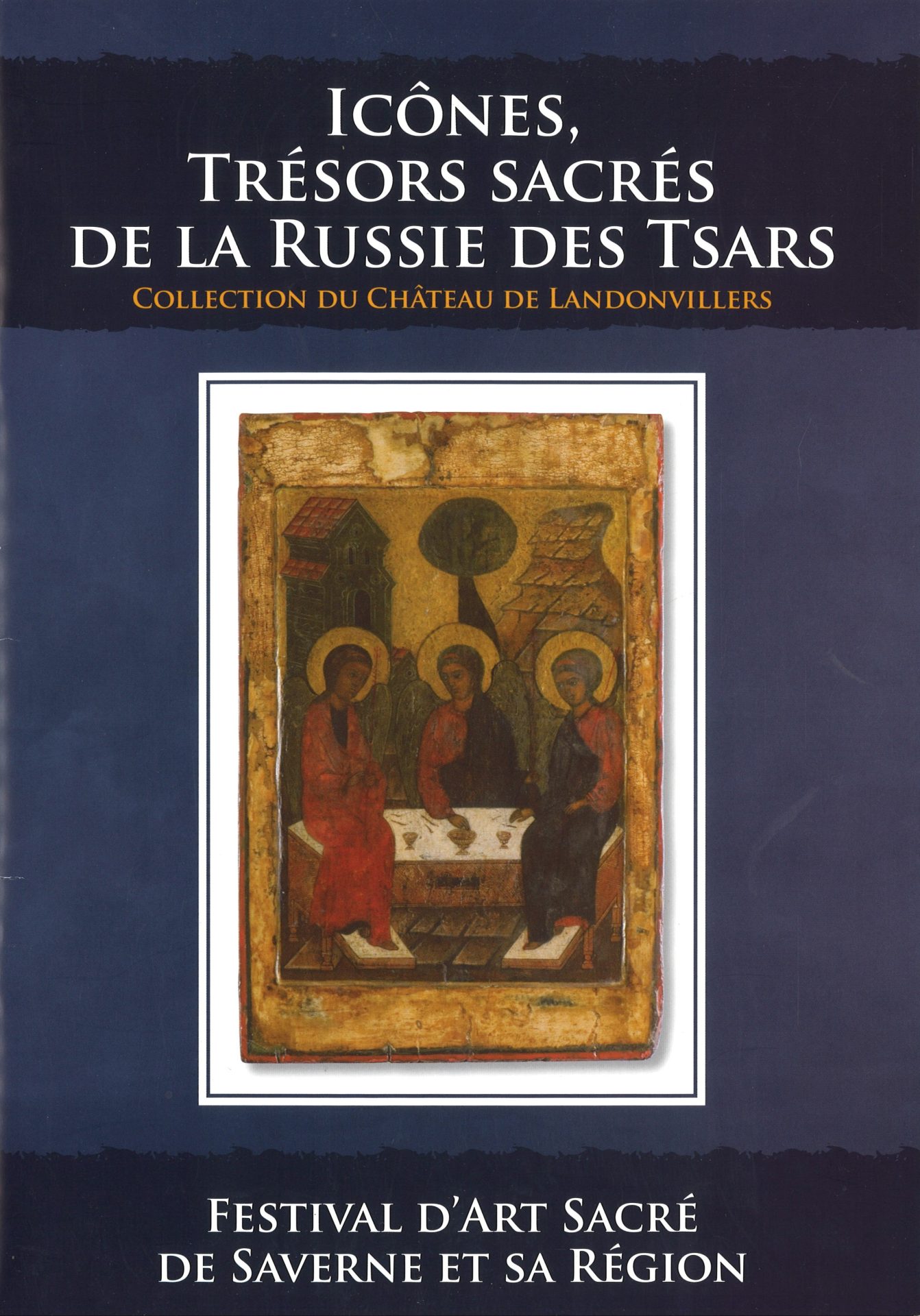 Icônes, trésors sacrés de la Russie des Tsars - Collection du château de Landonvillers
