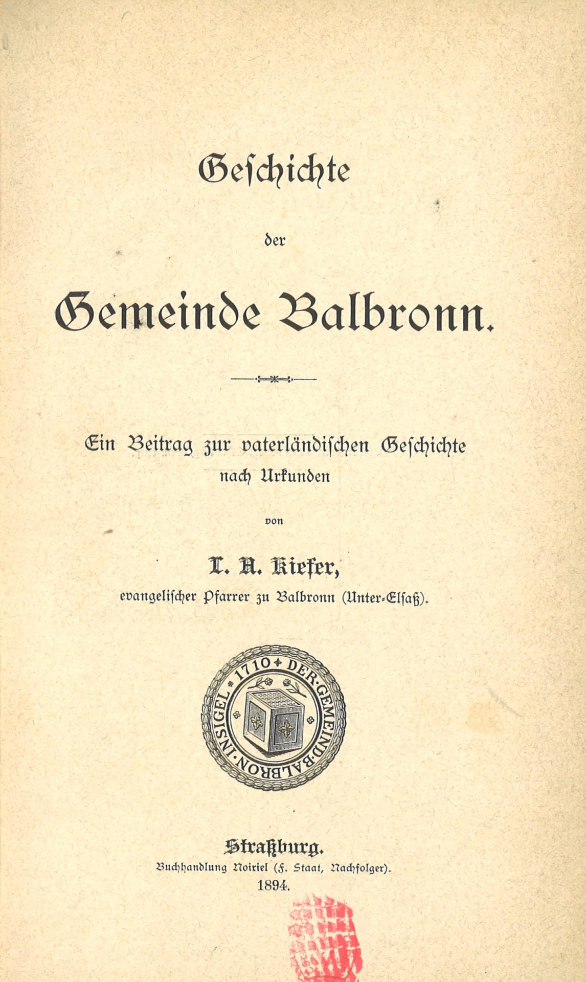 Geschichte der Gemeinde Balbronn - Ein Beitrag zur valerländischen Geschichte nach Urkunden