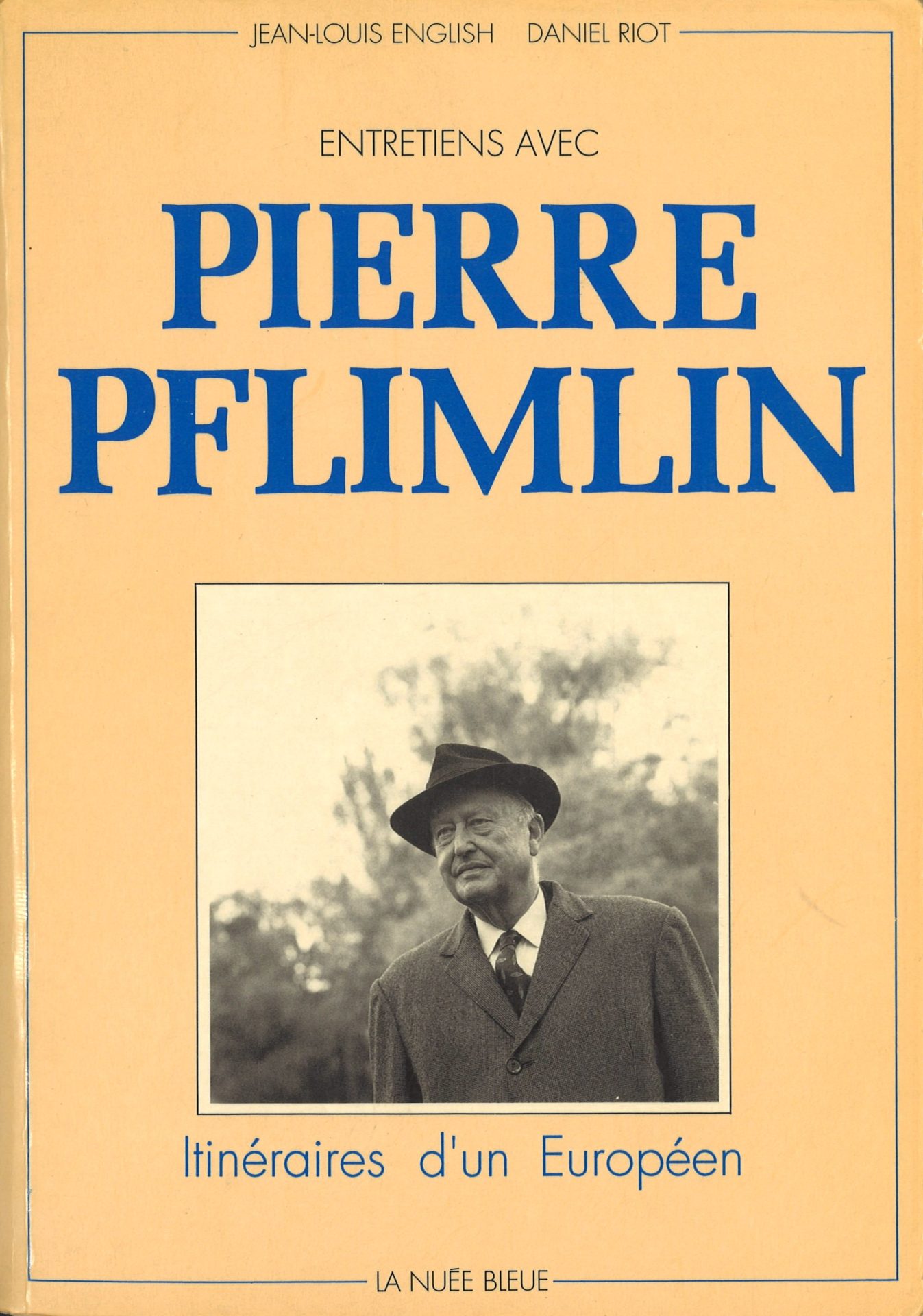 Entretiens avec Pierre Pflimlin - Itinéraires d'un Européen