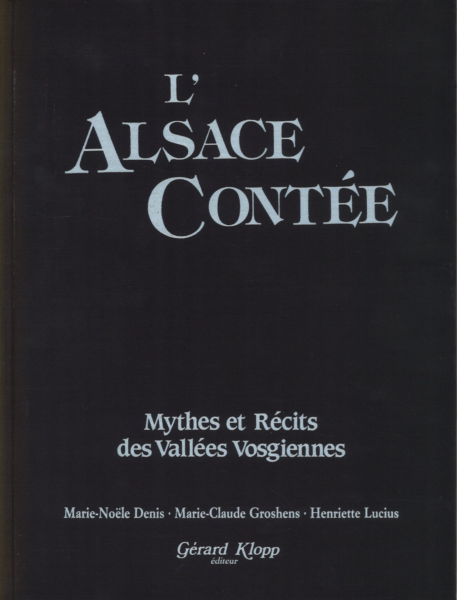 L'Alsace contée - Mythes et récits des vallées vosgiennes