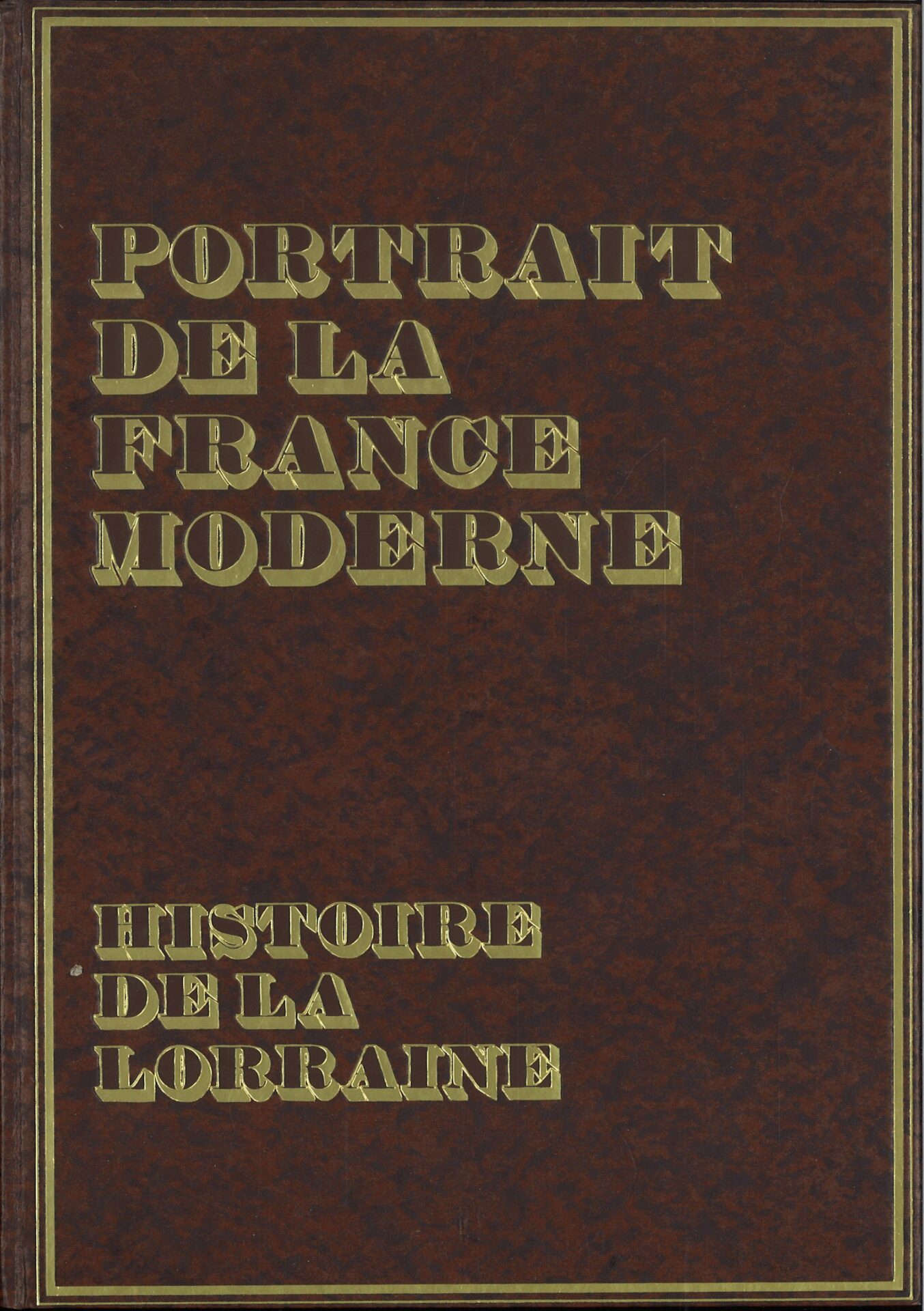Portrait de la France Moderne - Histoire de la Lorraine