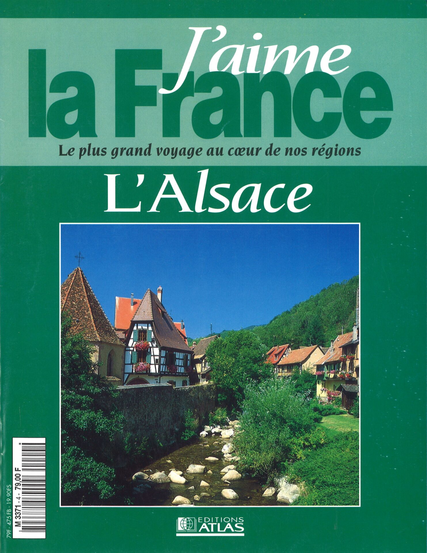 J'aime la France - Le plus grand voyage au coeur de nos régions - l'Alsace