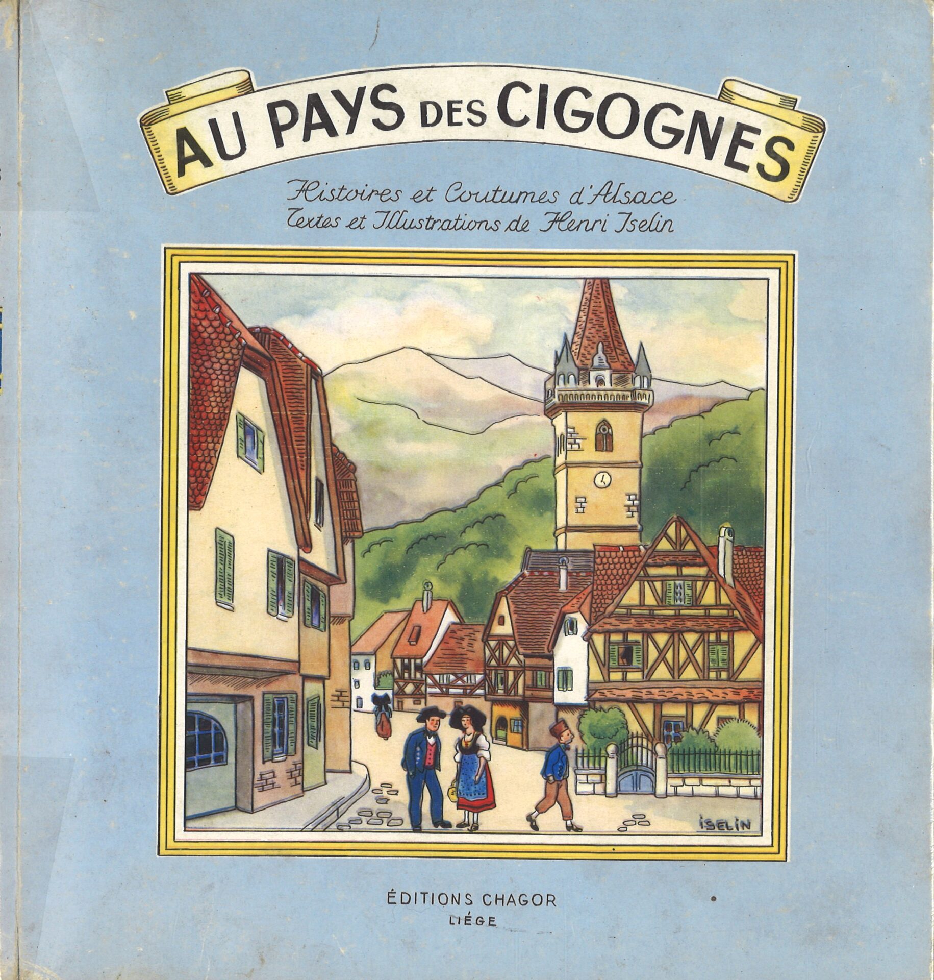 Au pays des cigognes - Histoires et coutumes d'Alsace
