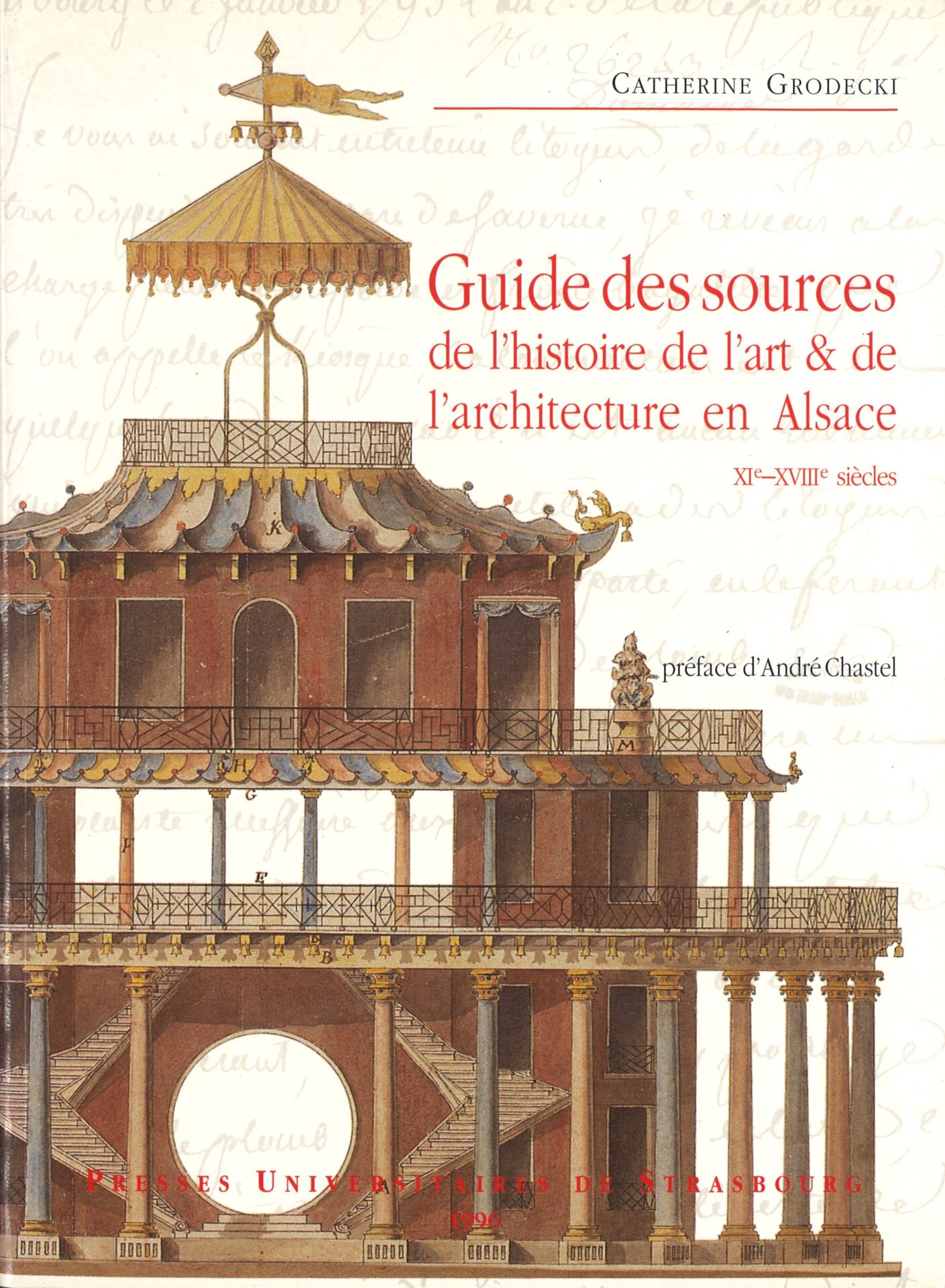 Guide des sources de l'histoire de l'art & de l'architecture en Alsace - XIe-XVIIIe siècles