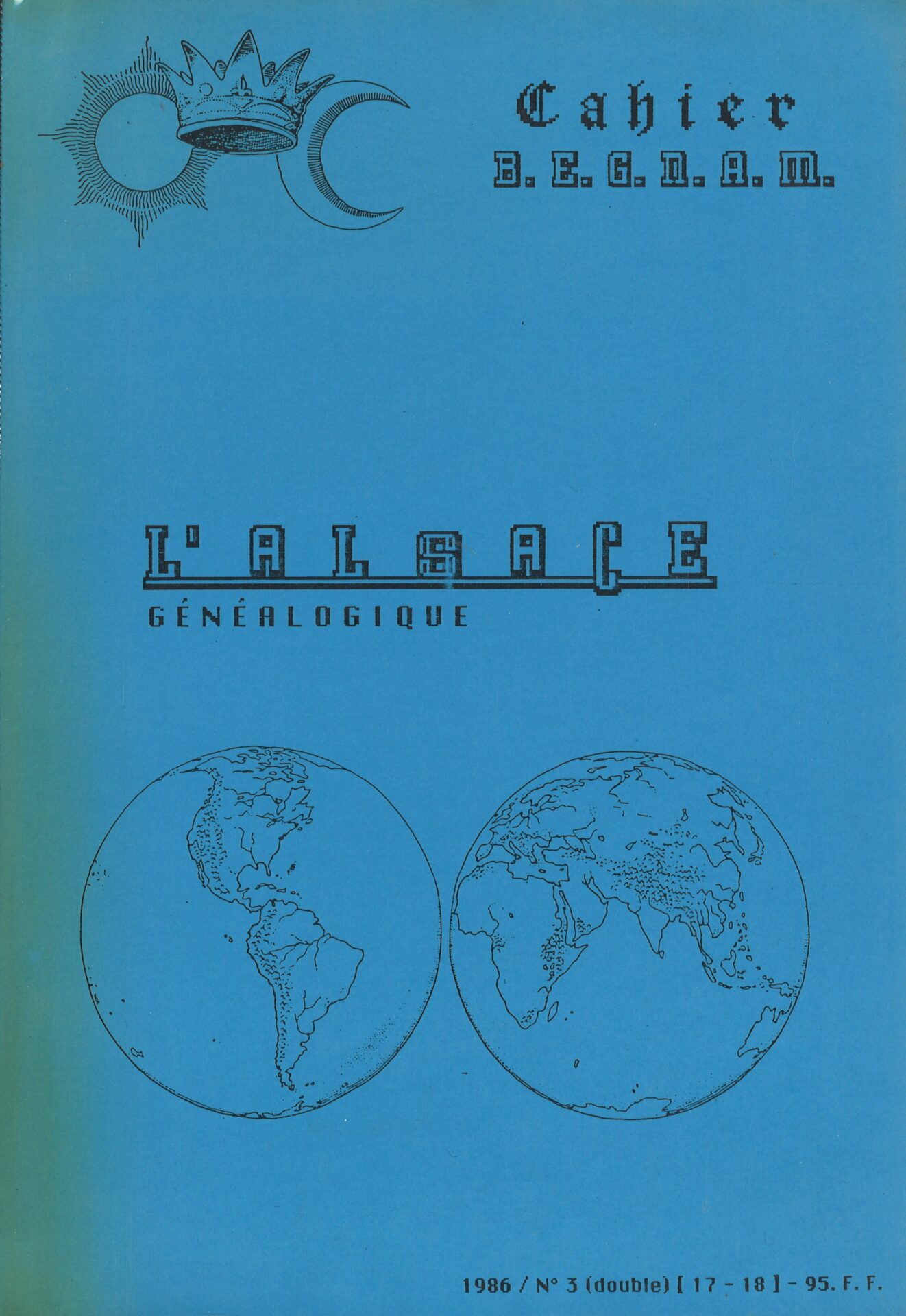 L'Alsace généalogique - Cahier du Bureau d'Etudes Généalogiques de la Noblesse et Aristocratie Mondiale (B.E.G.N.A.M.) n° 17-18 - 3/1986)