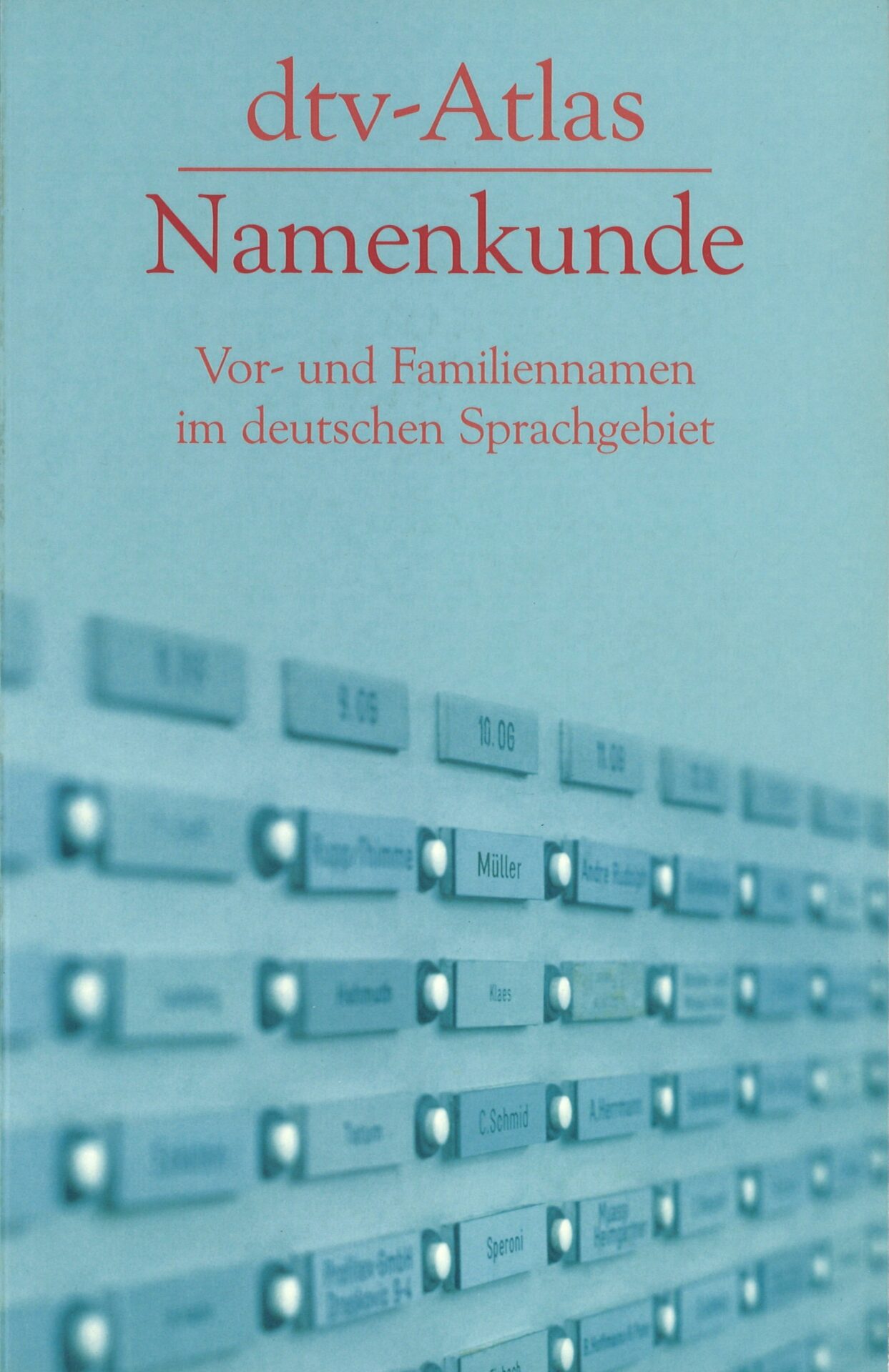 dtv-Atlas Namenkunde - Vor- und Familiennamen im deutschen Sprachgebiet