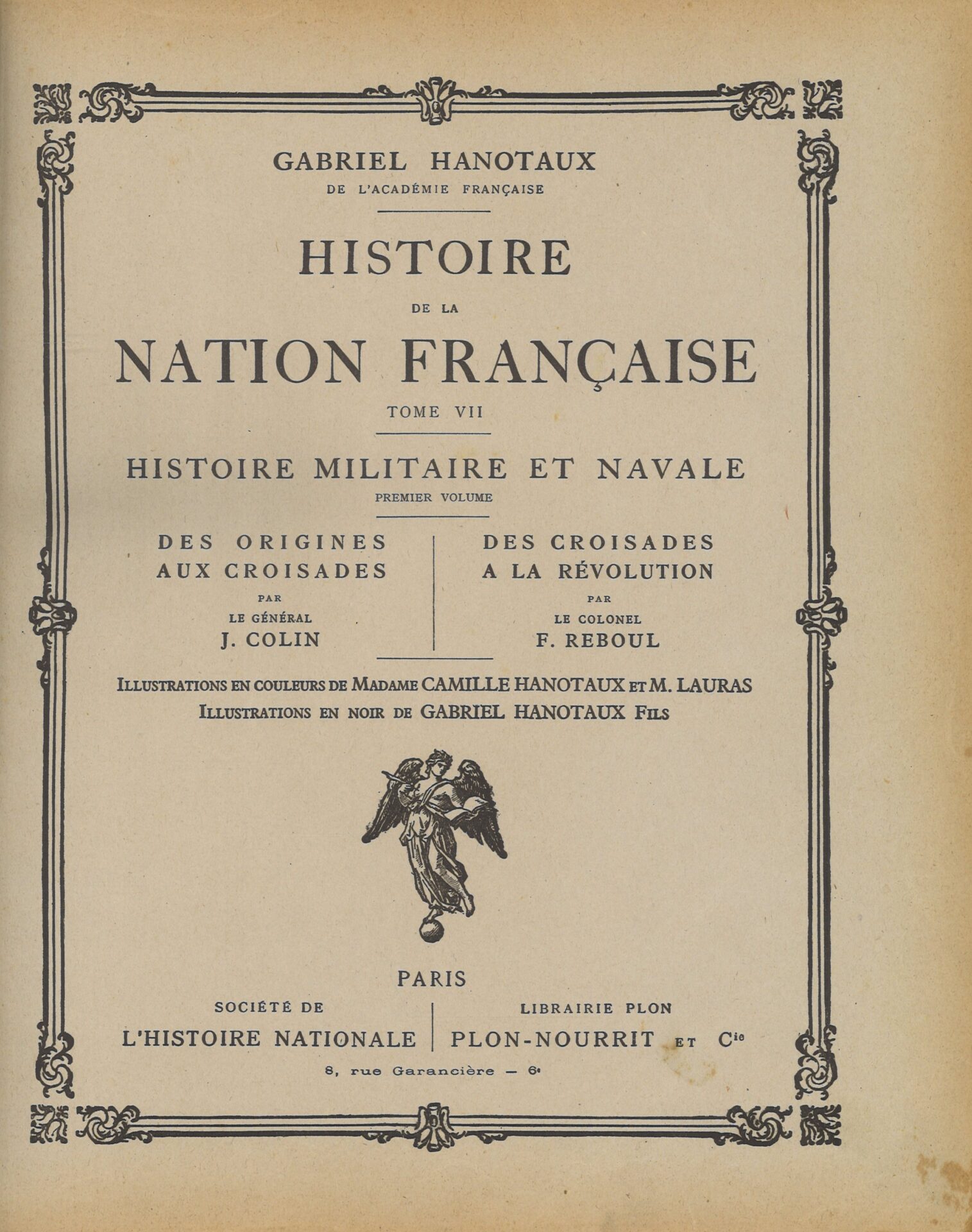 Histoire de la nation française - tome VII - Histoire militaire et navale - Premier volume : Des origines aux croisades - Des croisades à la Révolution