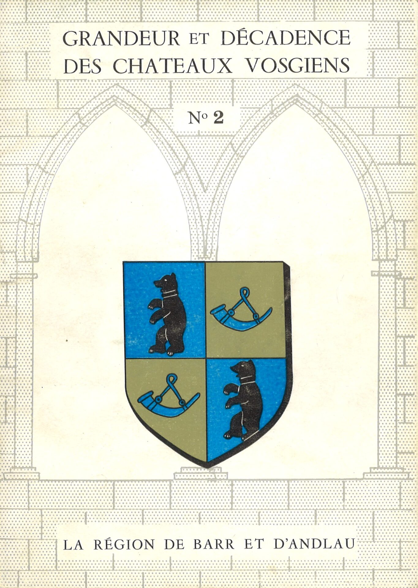 Grandeur et décadence des châteaux vosgiens - n° 2 : la région de Barr et d'Andalu