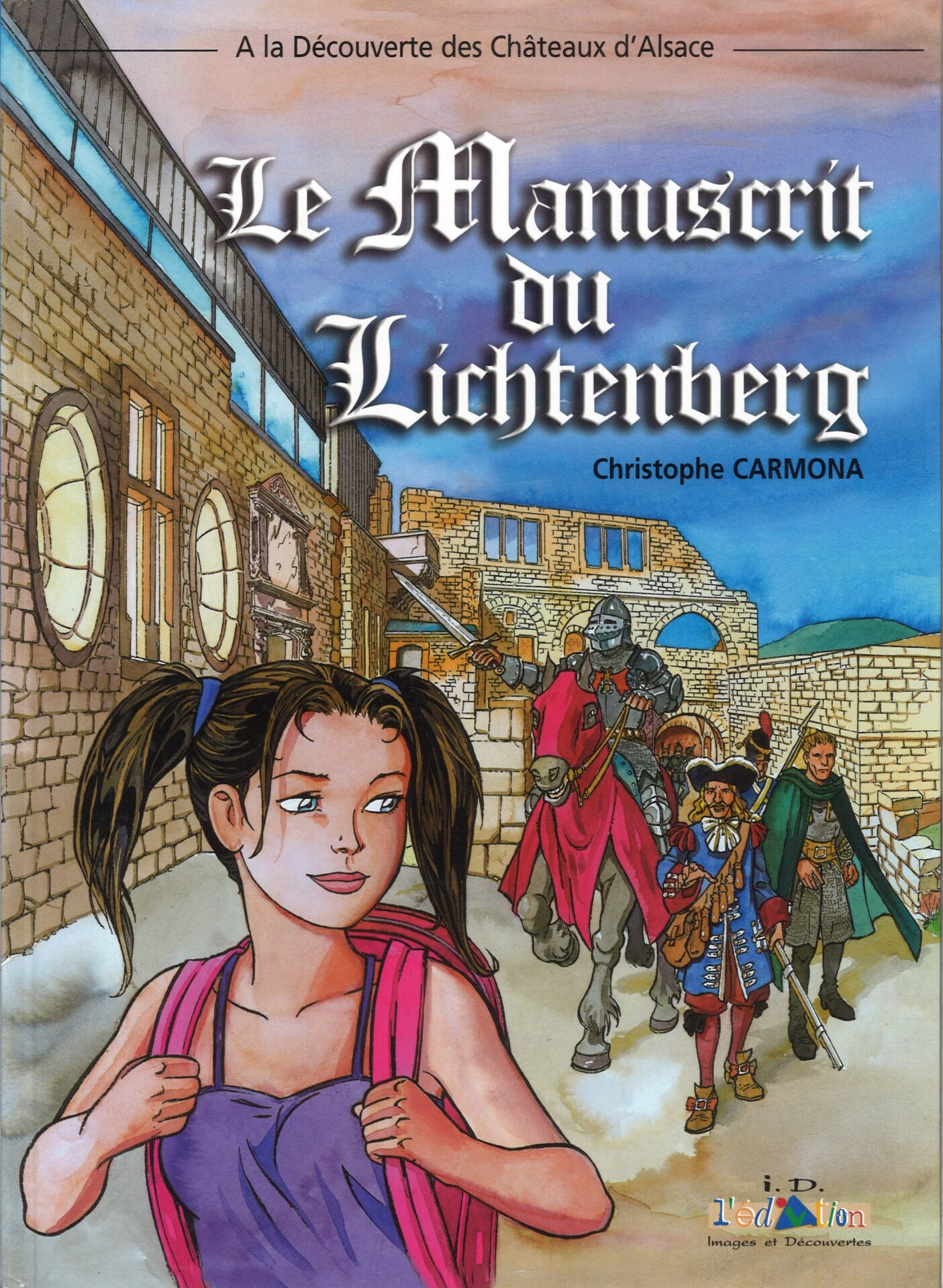 A la découverte des châteaux d'Alsace - Le manuscrit du Lichtenberg