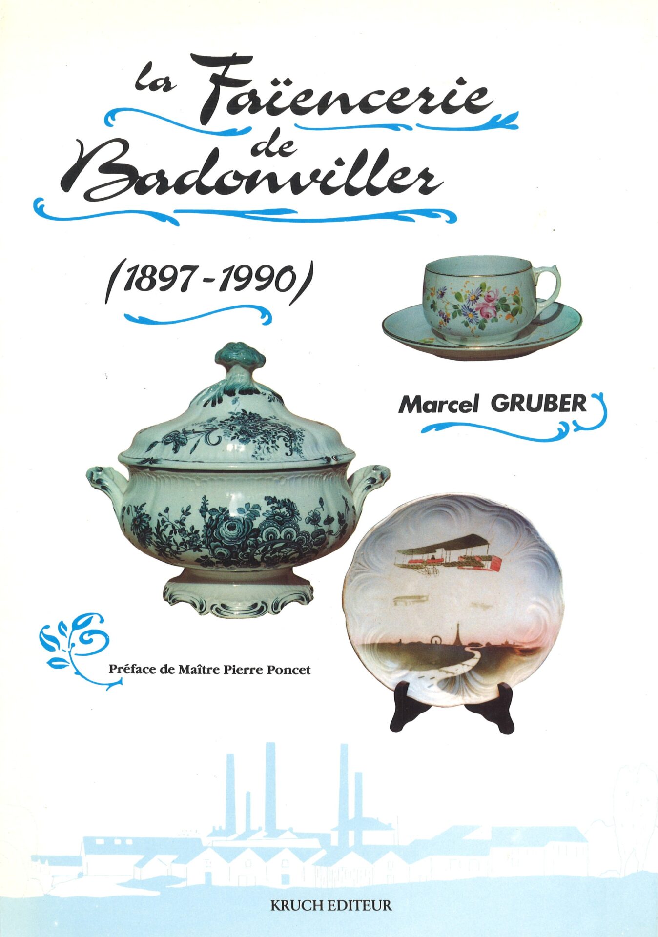 La Faïencerie de Badonviller (1897-1990)
