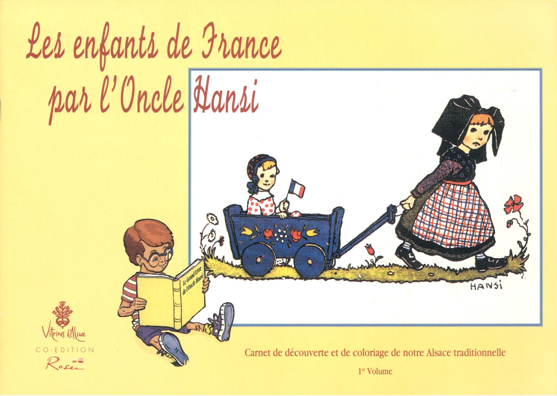 Les enfants de France par l'Oncle Hansi - Carnet de découverte et de coloriage de notre Alsace traditionnelle - 1er volume