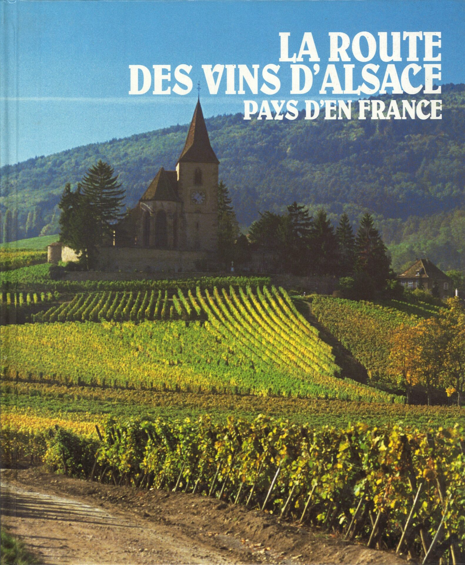 La route des vins d'Alsace - Pays d'en France