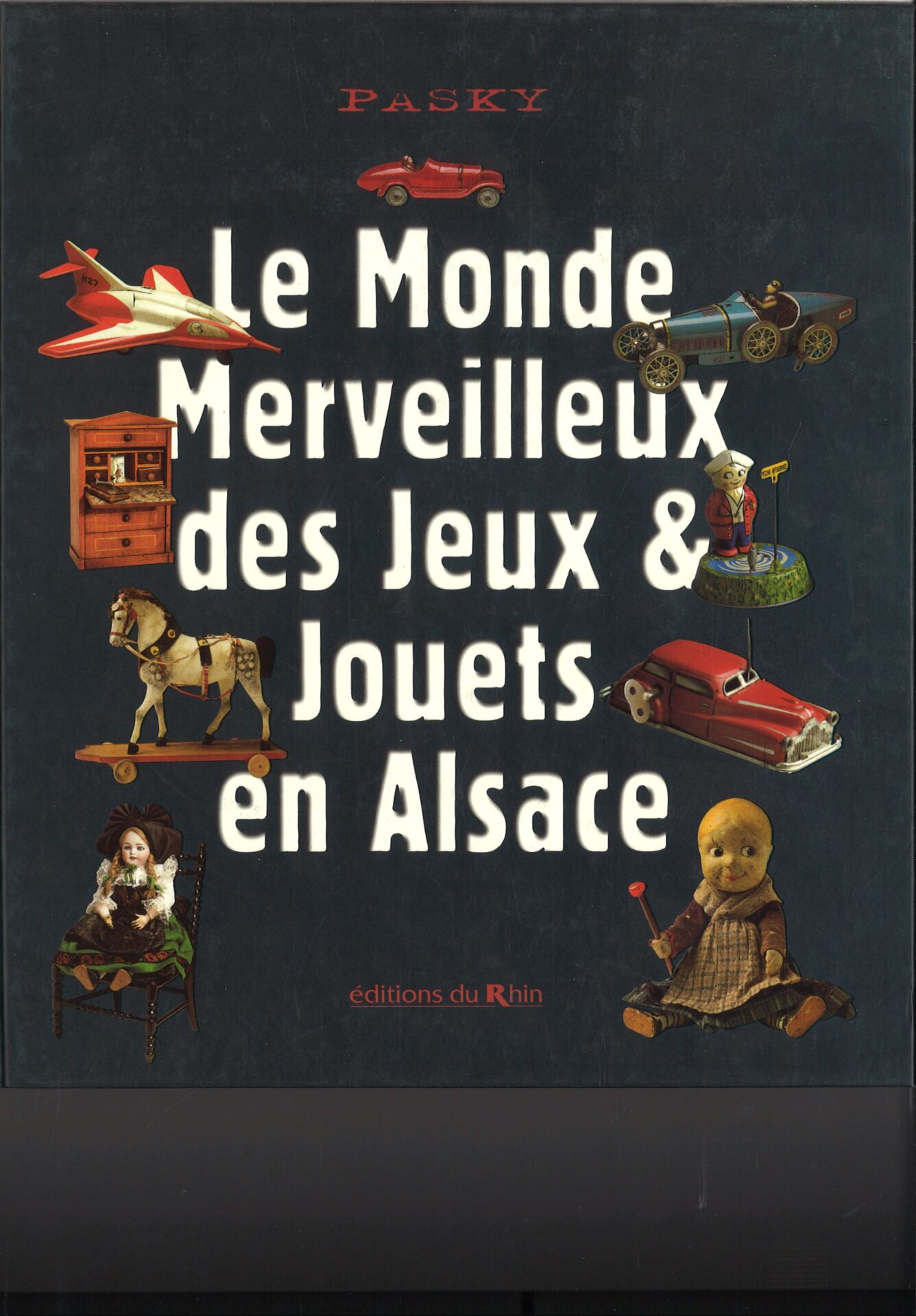 Le monde merveilleux des jeux et jouets en Alsace