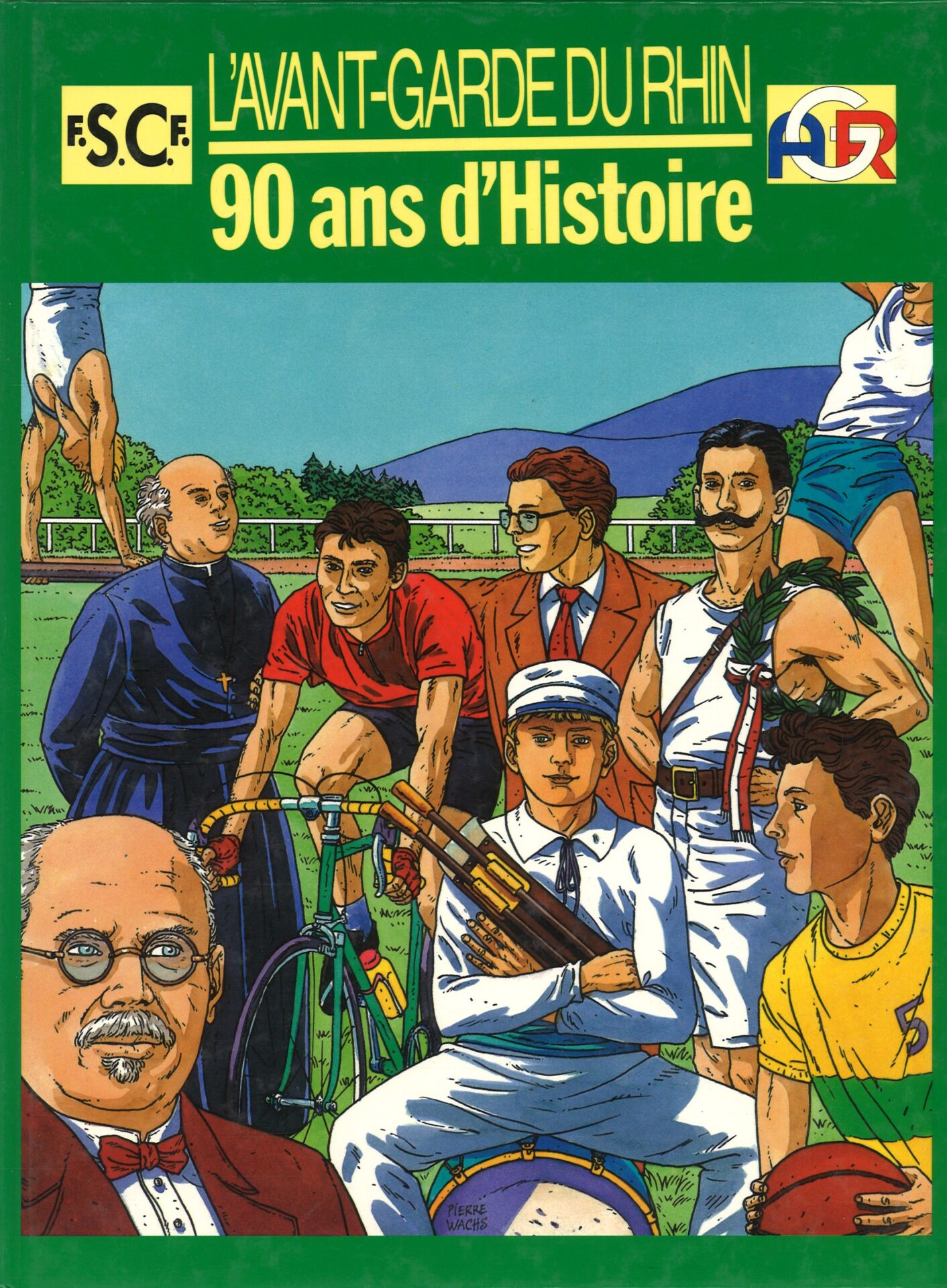 L'Avant-Garde du Rhin - F.S.C.F. - A.G.R. - 90 ans d'histoire