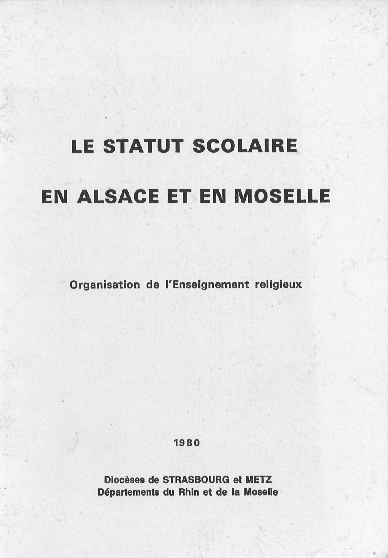 Le statut scolaire en Alsace et en Moselle - Organisation de l'enseignement religieux