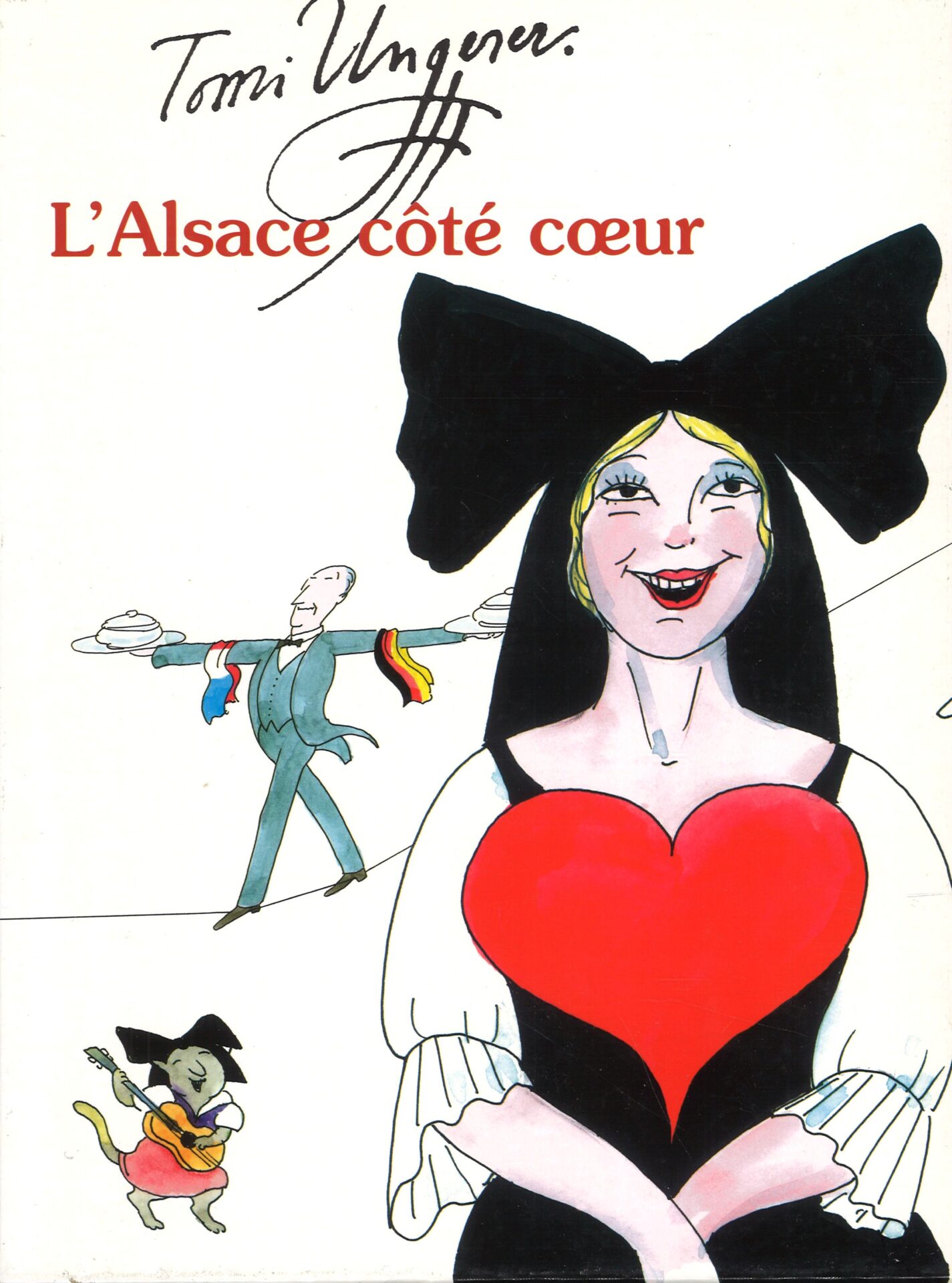 L'Alsace côté coeur - Elsass, Ein Herz für Europa - Alsace, The open heart of Europe