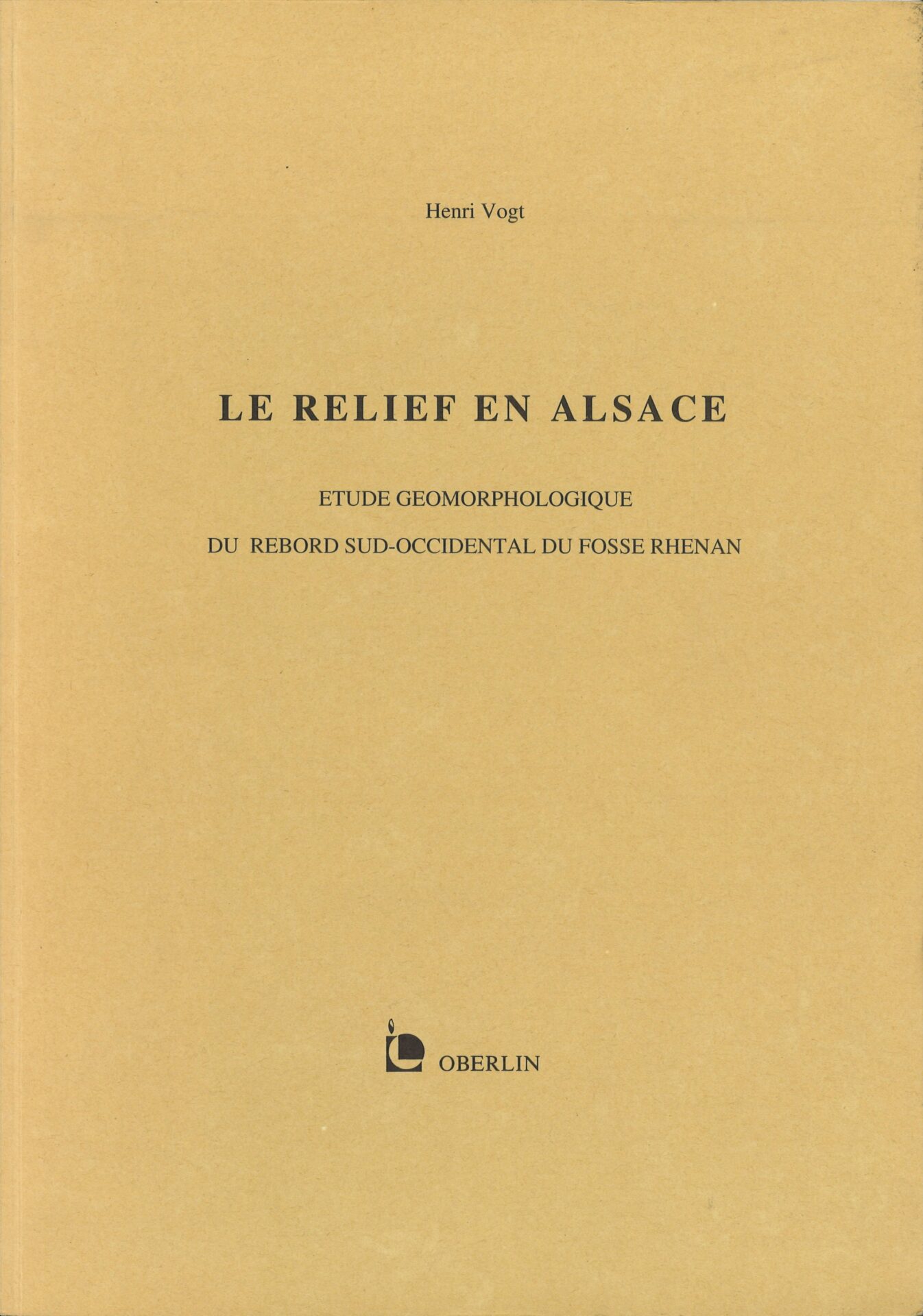 Le relief en Alsace - Etude géomorphologique du rebord sud-occidental du fossé rhénan