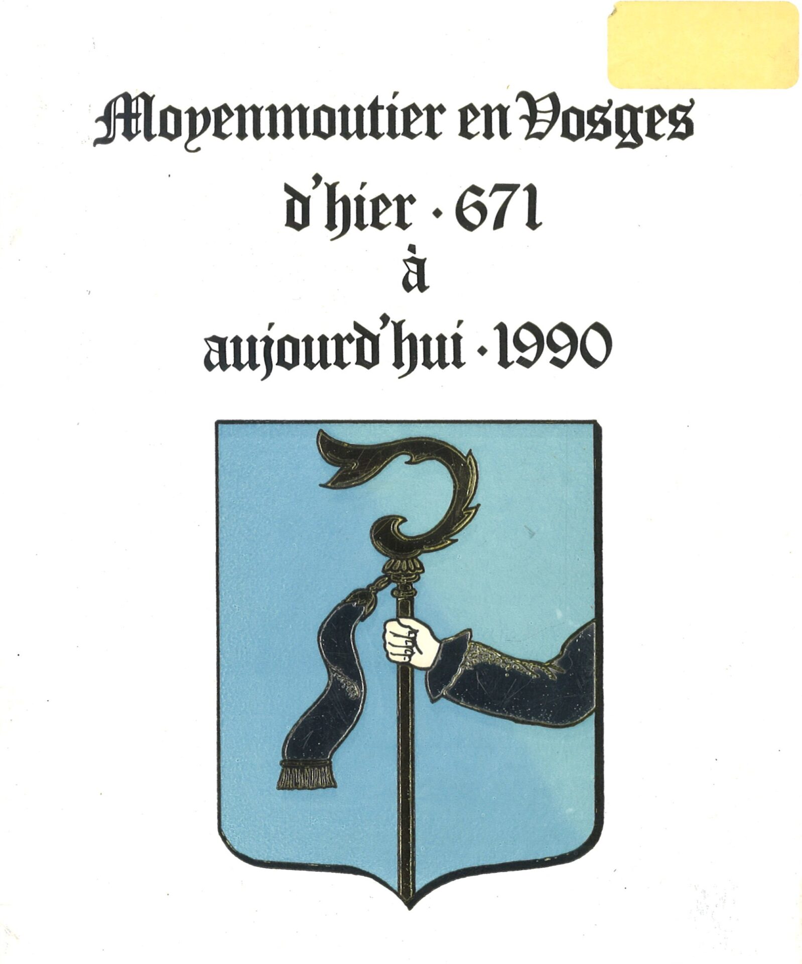 Moyenmoutier en Vosges d'hier - 671 à aujourd'hui - 1990