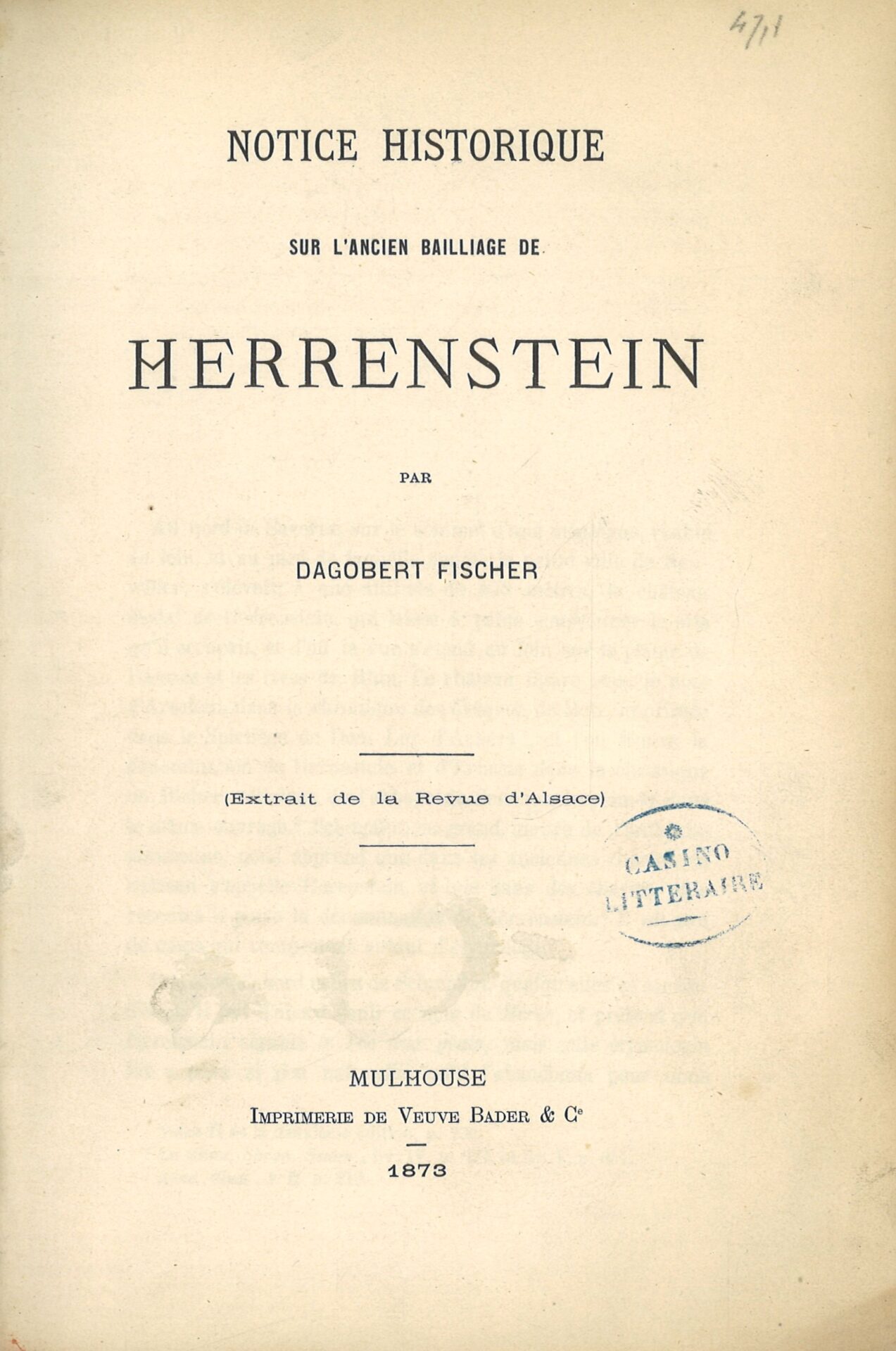 Alsatica tome 47 - 1) Notice historique sur l'ancien bailliage du Herrenstein - 2) Les minnesinger : Conrad de Wurzbourg (1250-1289) - 3) Les professeurs français en Alsace : II. Théophile Guiard - 4) Le général Rapp - 5) La jeunesse de Charles Gérard - 6) Exposé des travaux de la Chambre de Commerce de Strasbourg 1865-1867, 1869-1871, 1880-1881, 1881-1882 - 7) Plan d'études et programmes d'enseignement de l'école professionnelle de Mulhouse